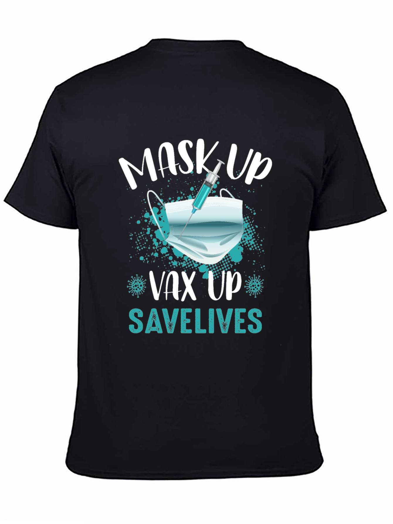 Black Mask Up, Vax Up, Save Lives T-Shirt view 4