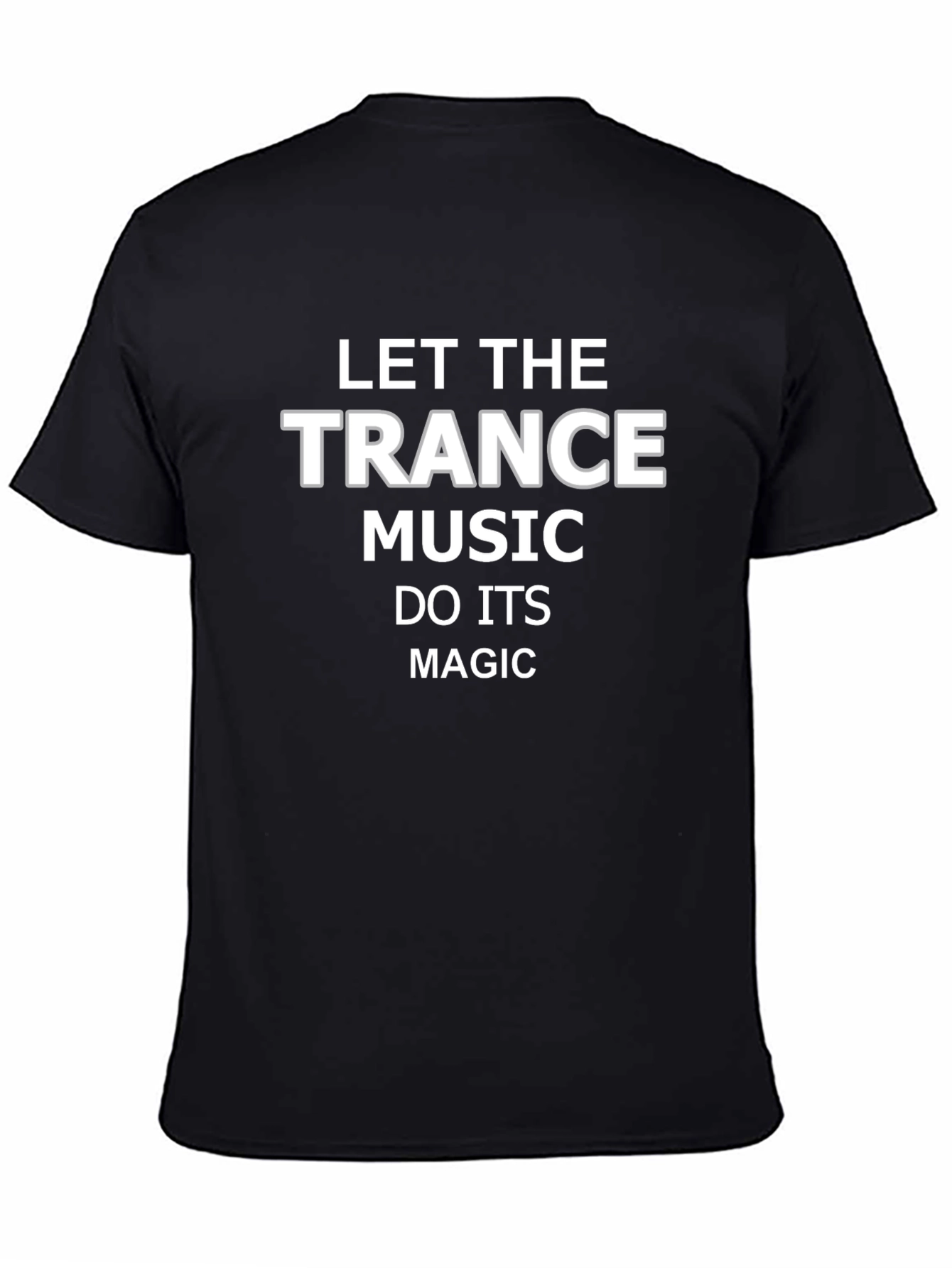 Black Trance Music Graphic Tee - Let The Music Do Its Magic view 4