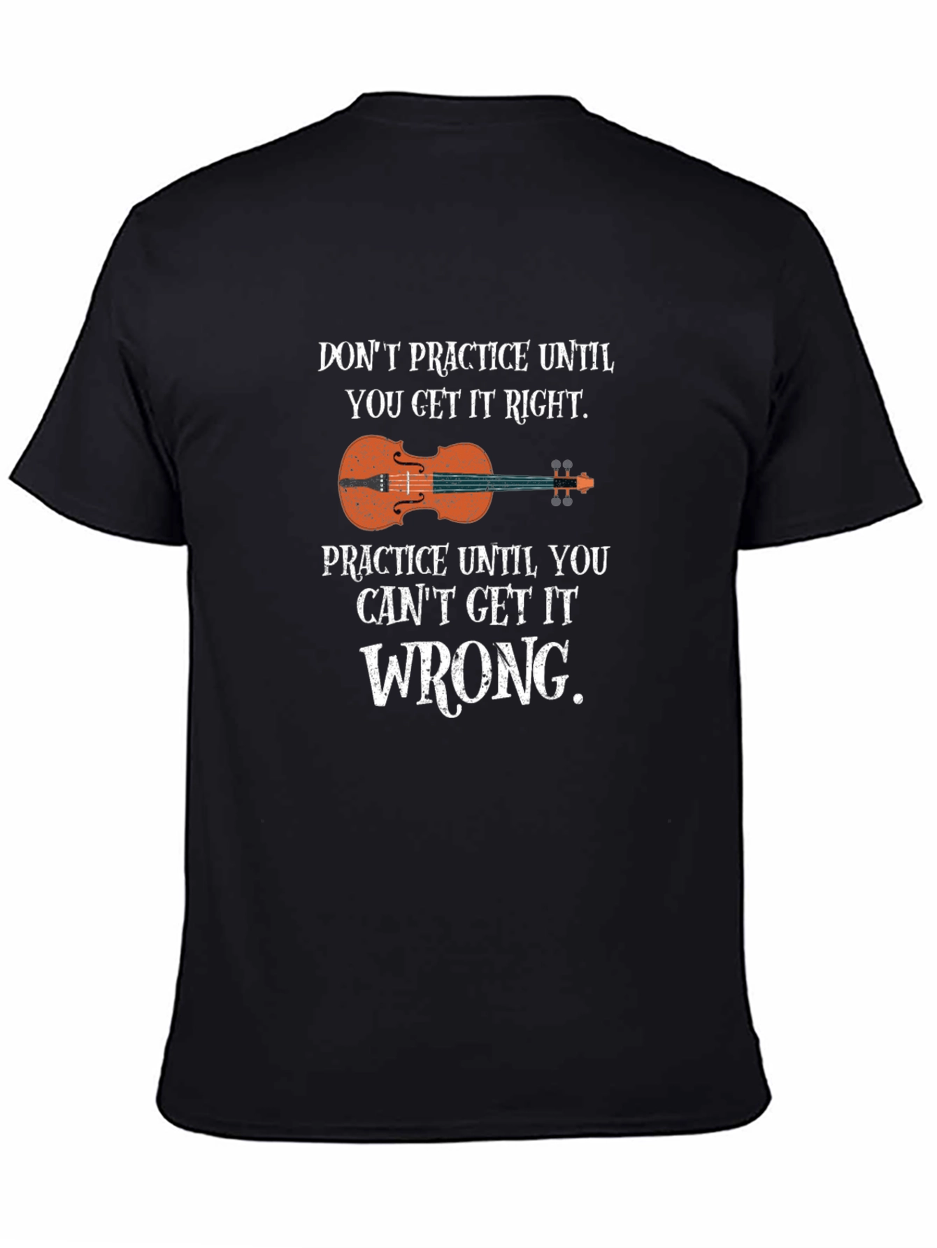 Black Practice Until You Can't Get It Wrong T-Shirt view 4