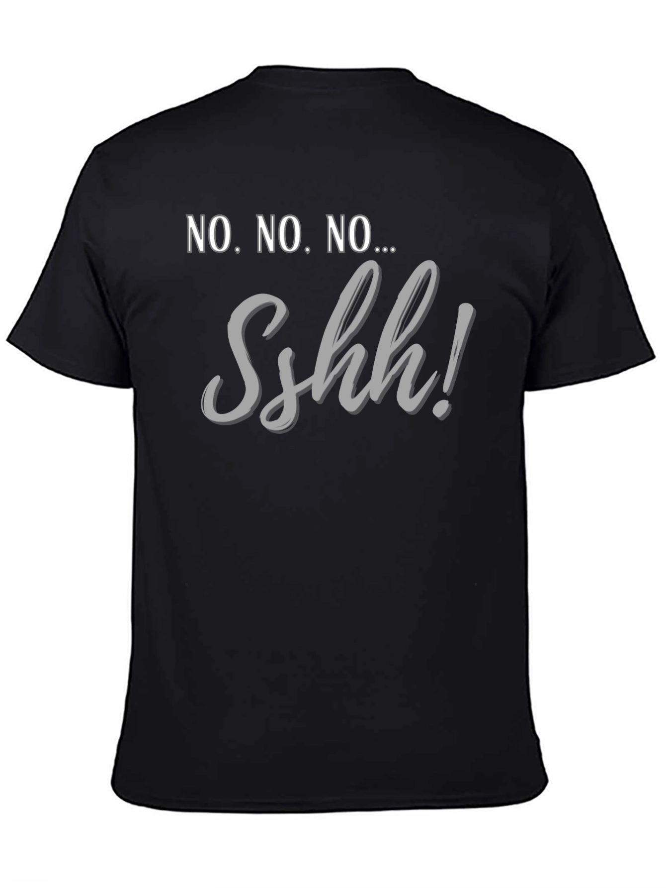 Black No No No... Sshh! Graphic T-Shirt view 4