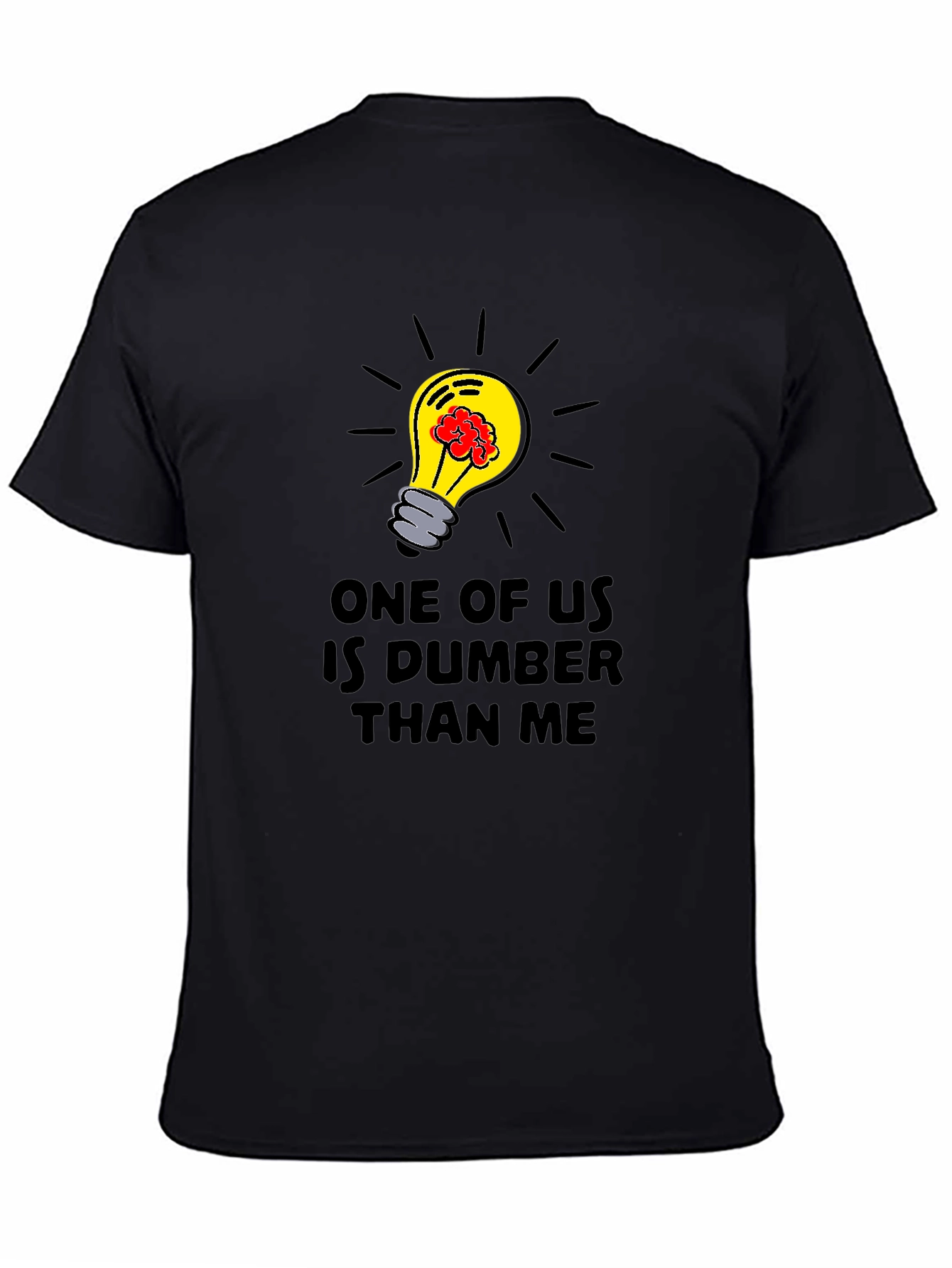 Black Dumber Than Me T-Shirt - Brainy Lightbulb Design view 4