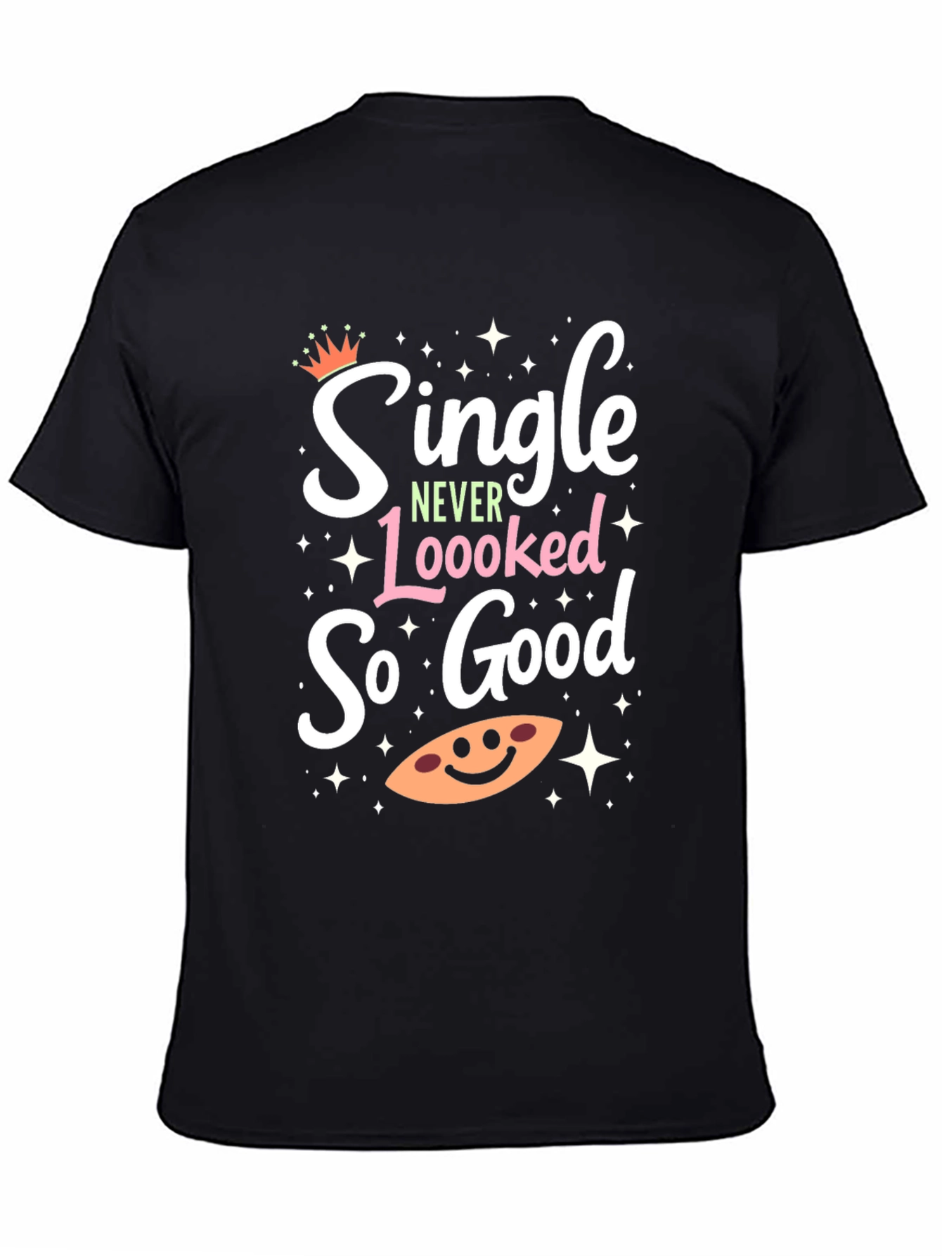 Black Single Never Looked So Good Graphic Tee - Black view 4