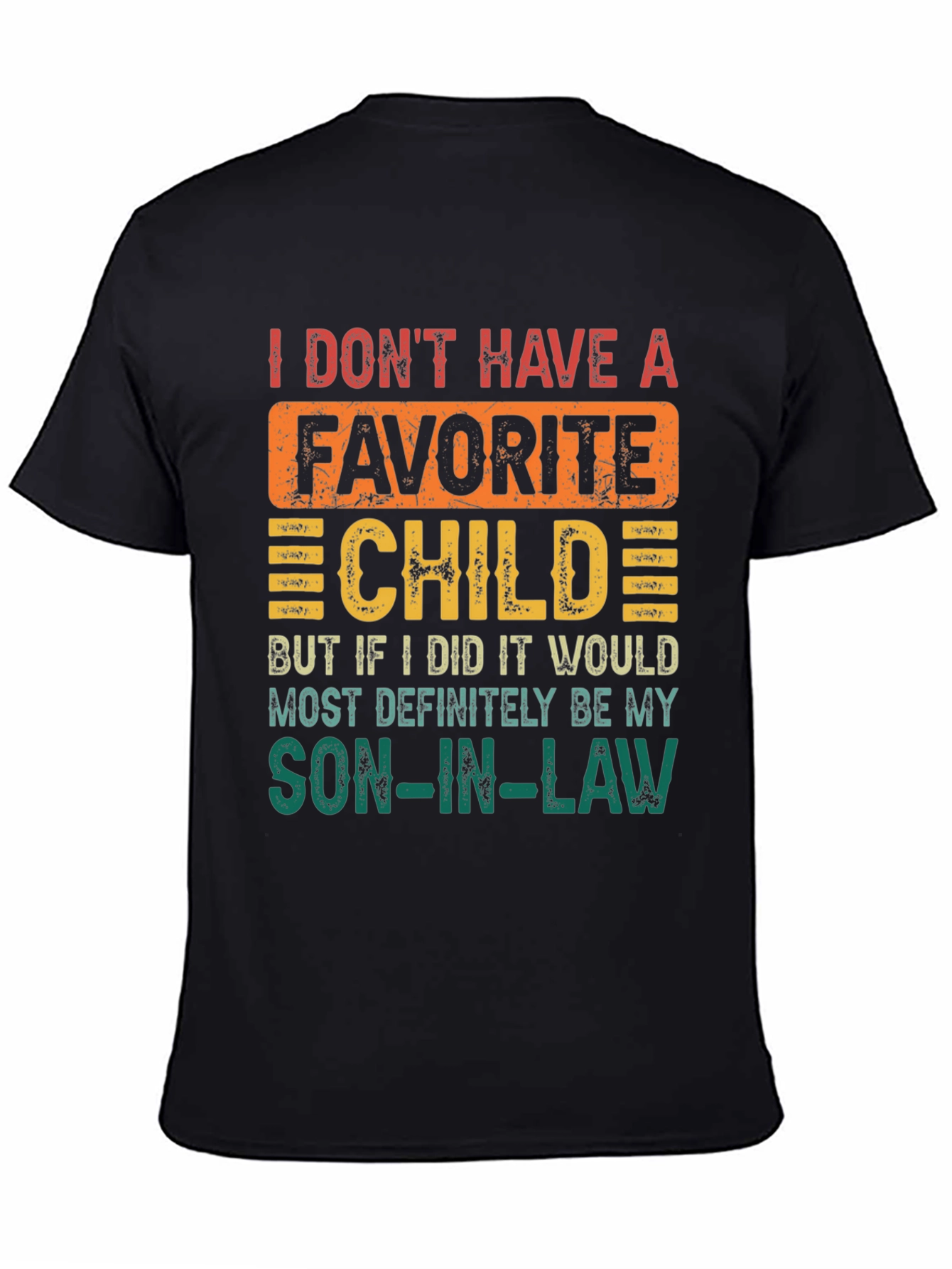 Black Funny Son-in-Law Favorite Child T-Shirt view 4