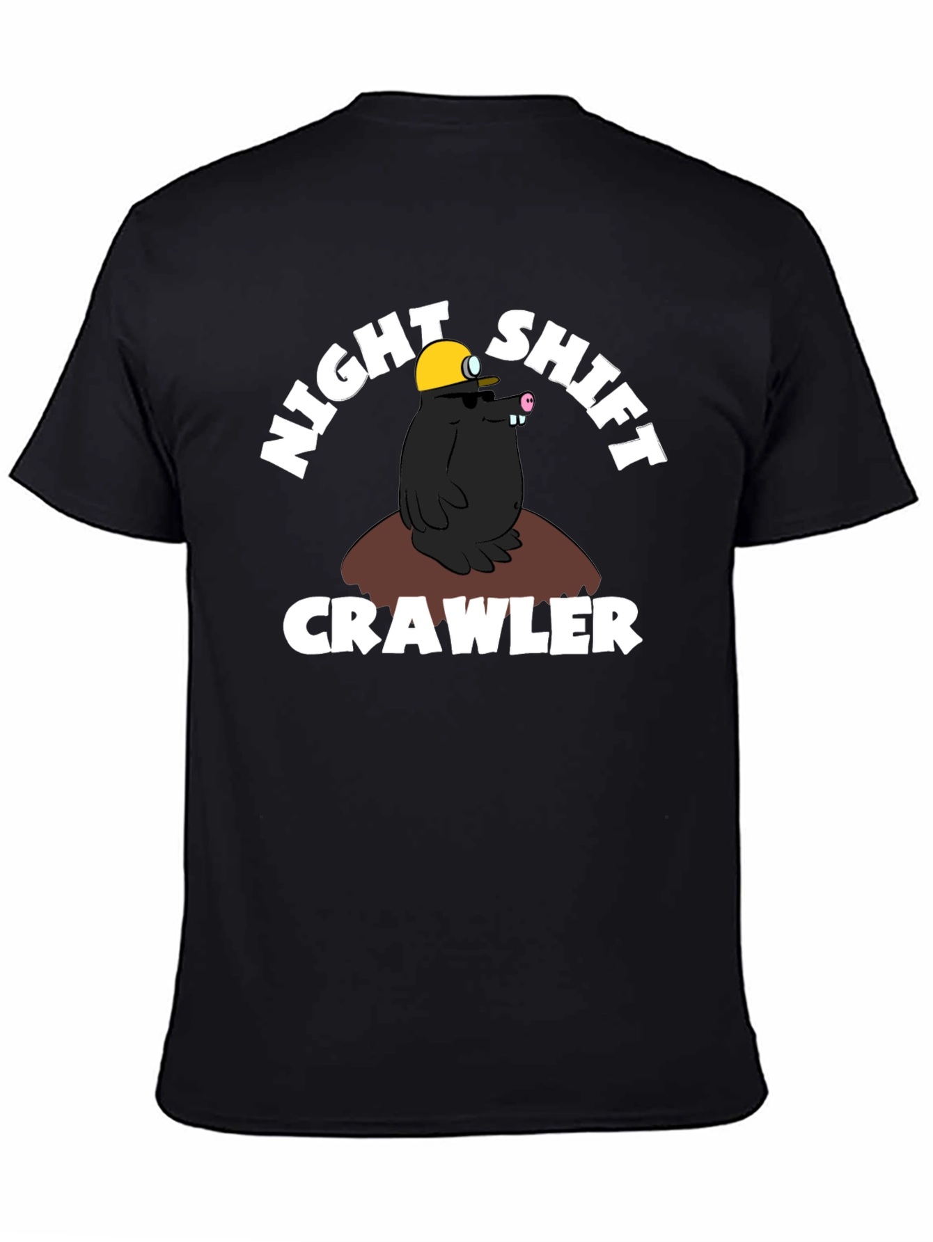 Black Night Shift Crawler Black T-Shirt Funny Mole Design view 4