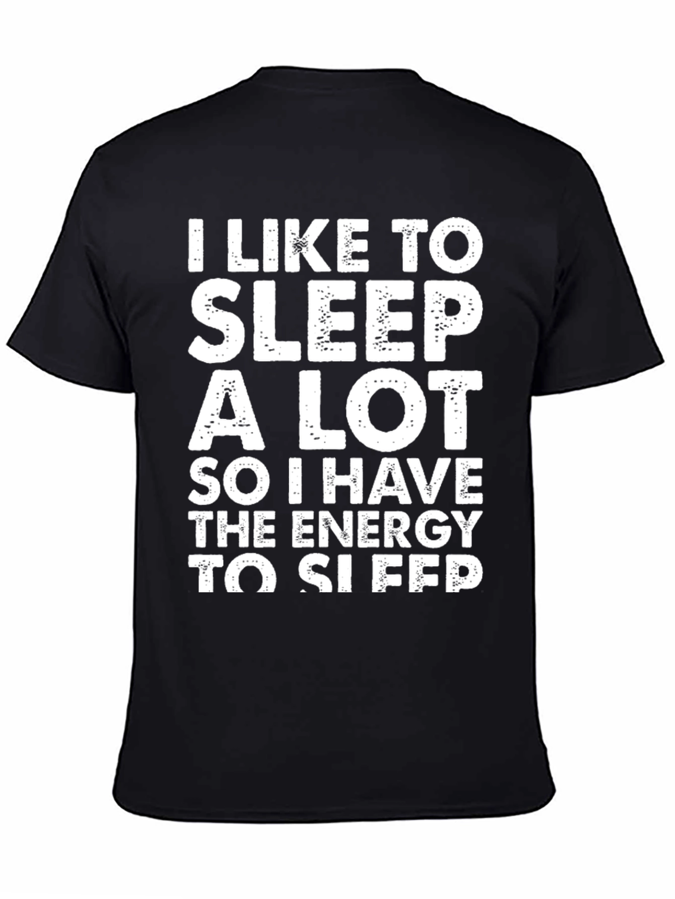 Black Funny Sleep T-Shirt: I Like To Sleep A Lot view 4