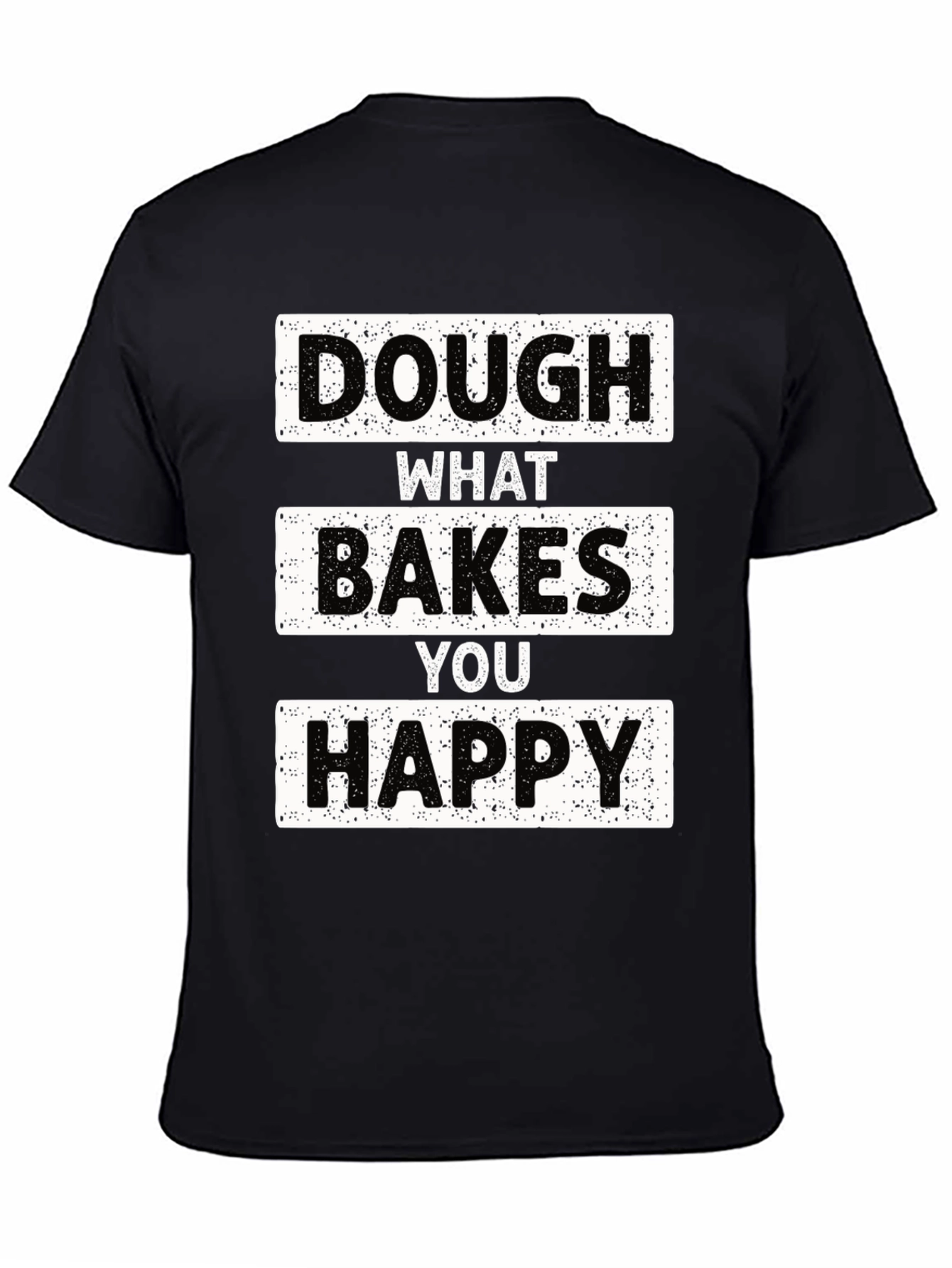Black Dough What Bakes You Happy T-Shirt view 4