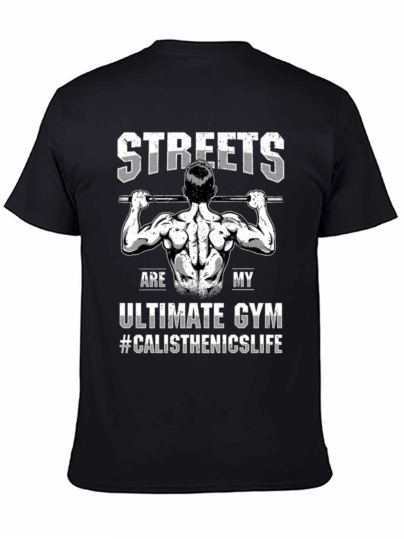 Black Streets Are My Gym Calisthenics T-Shirt view 4