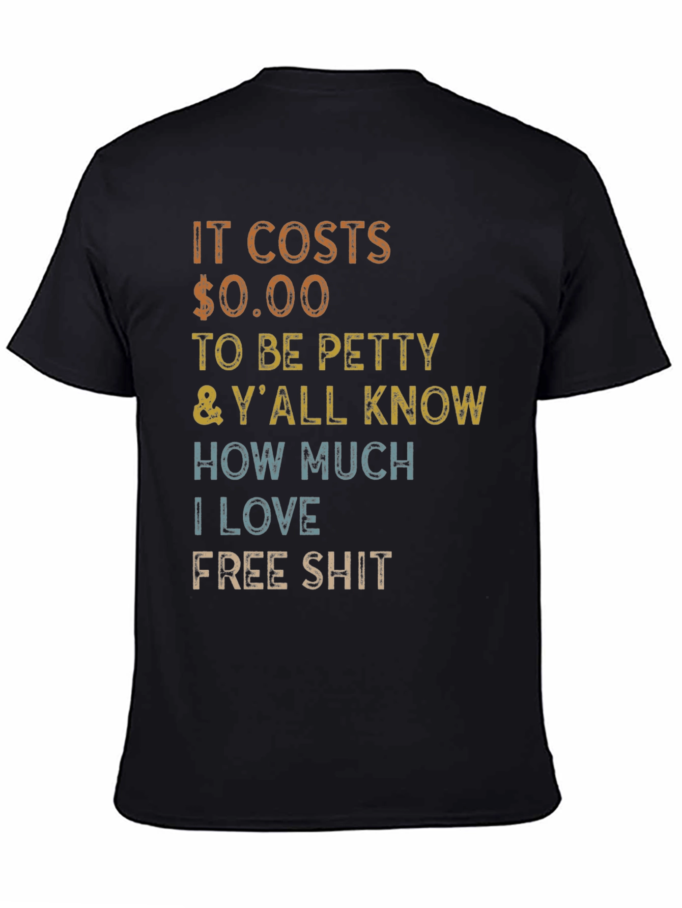 Black It Costs $0.00 to Be Petty T-Shirt view 4