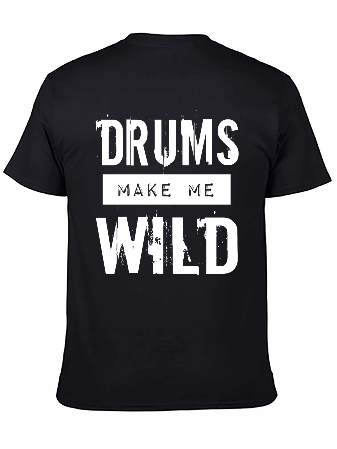 Black Drums Make Me Wild Black Graphic T-Shirt view 4