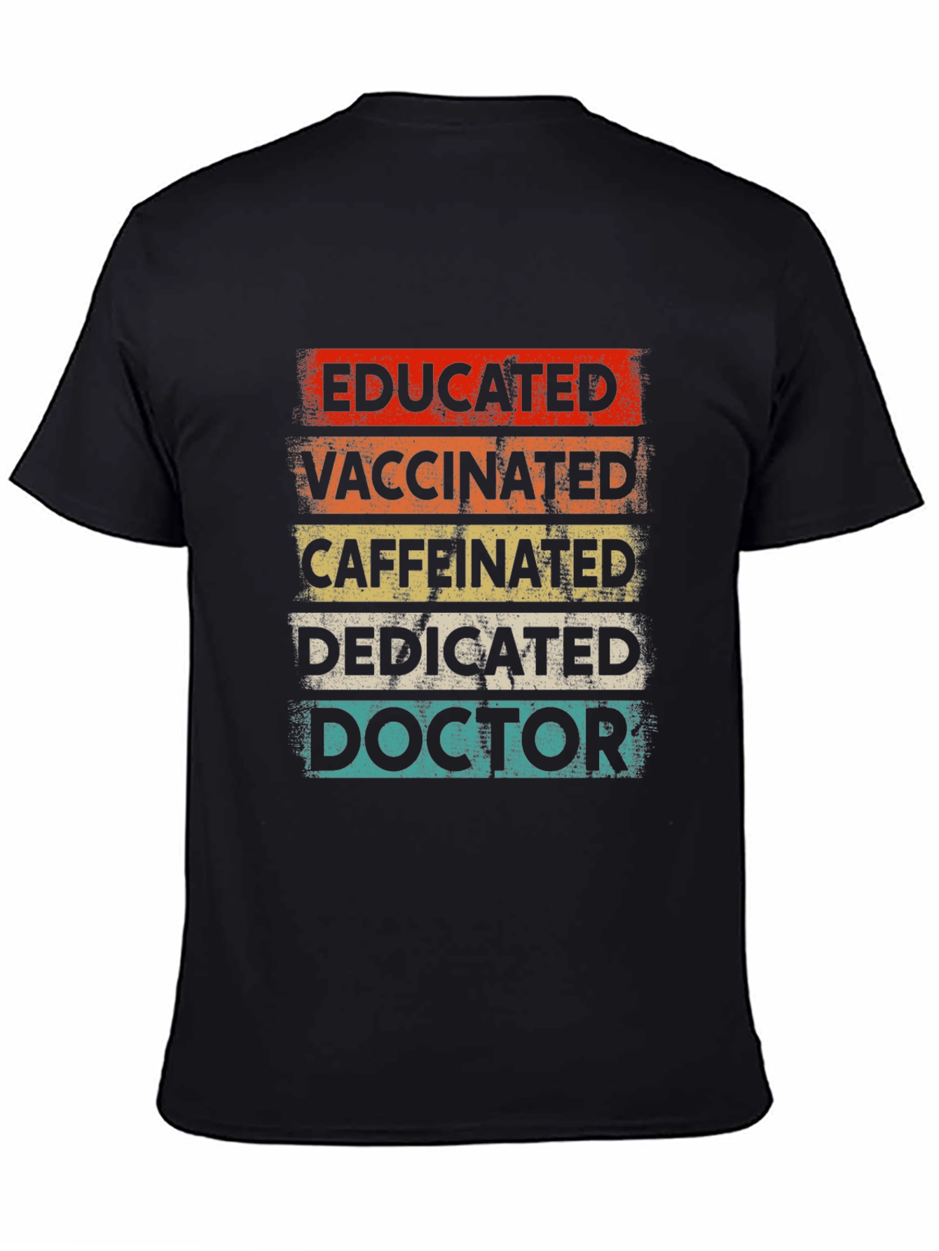 Black Educated Vaccinated Caffeinated Doctor T-Shirt view 4