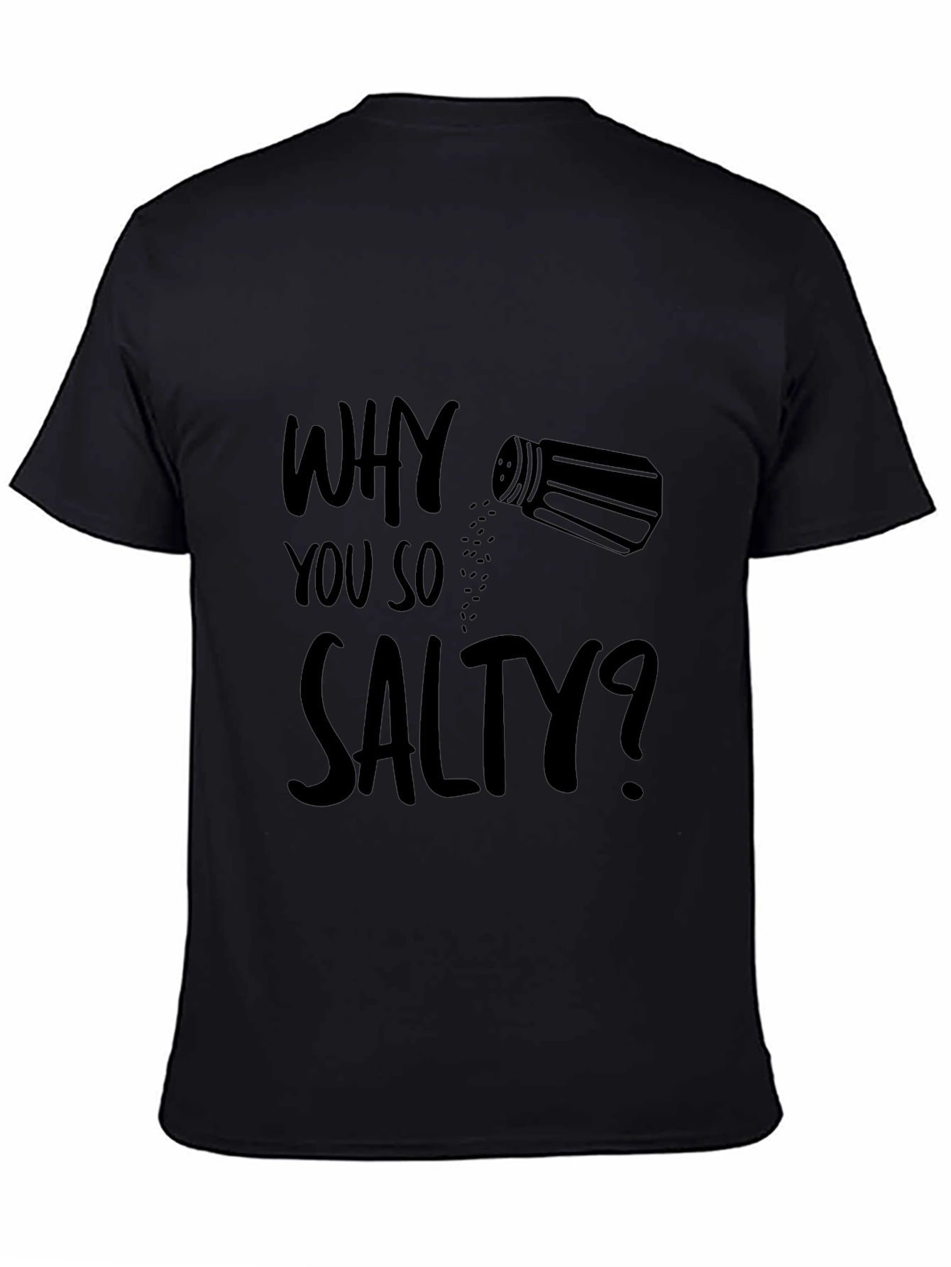 Black Why You So Salty? Graphic T-Shirt view 4