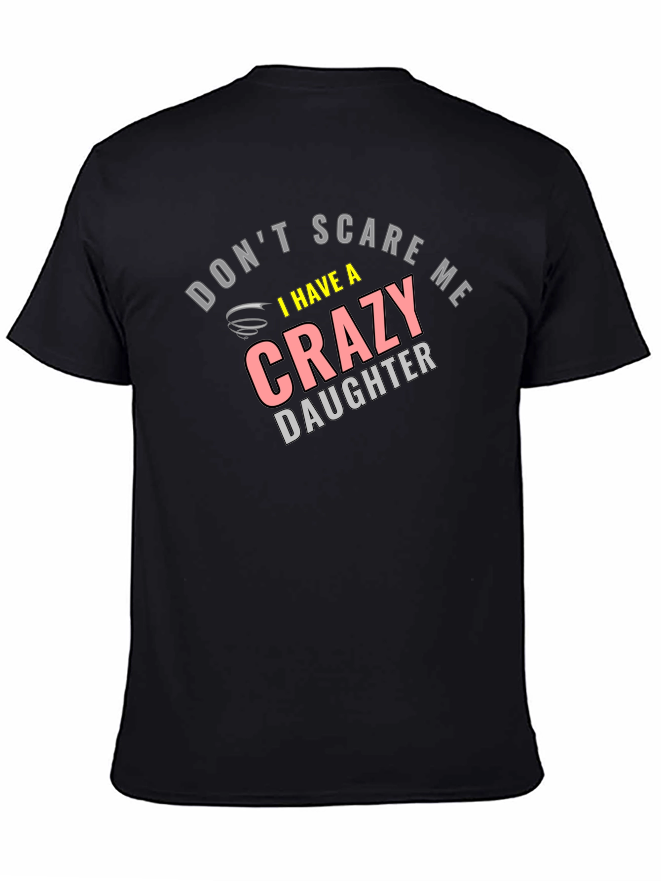 Black Don't Scare Me Crazy Daughter Funny Graphic T-Shirt view 4