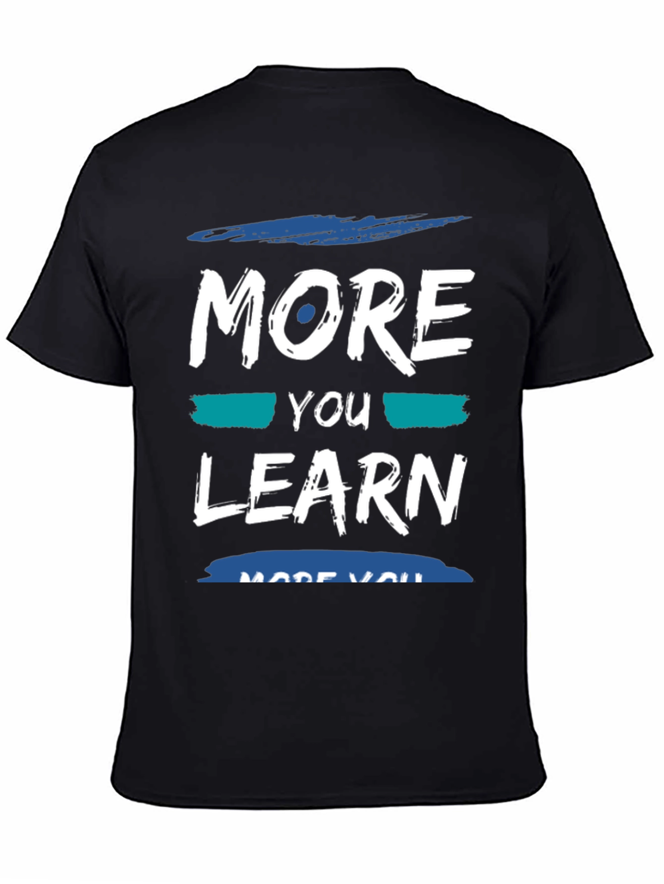 Black More You Learn T-Shirt - Soft Cotton Blend view 4