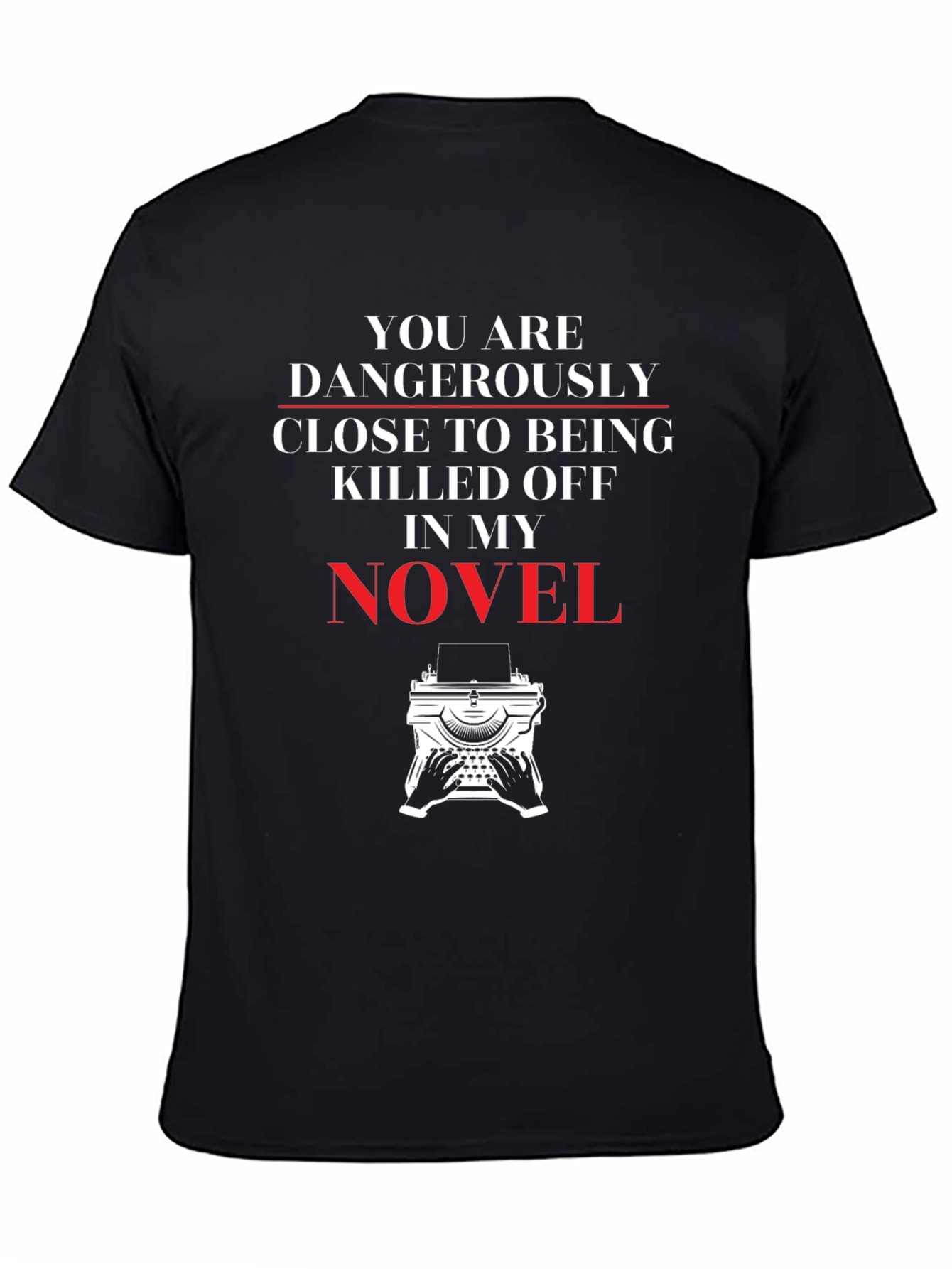Black Dangerously Close to Being Killed Off Novel T-Shirt view 4