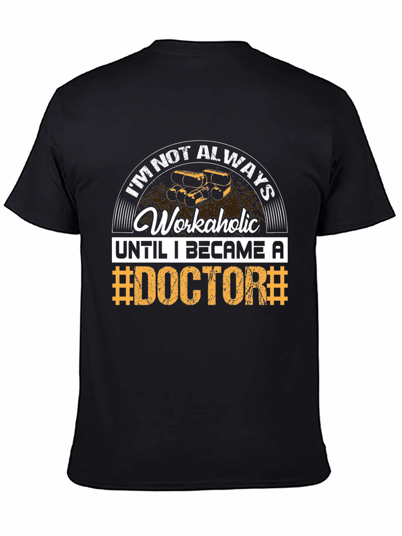 Black Workaholic Doctor T-Shirt - Funny Medical Gift view 4