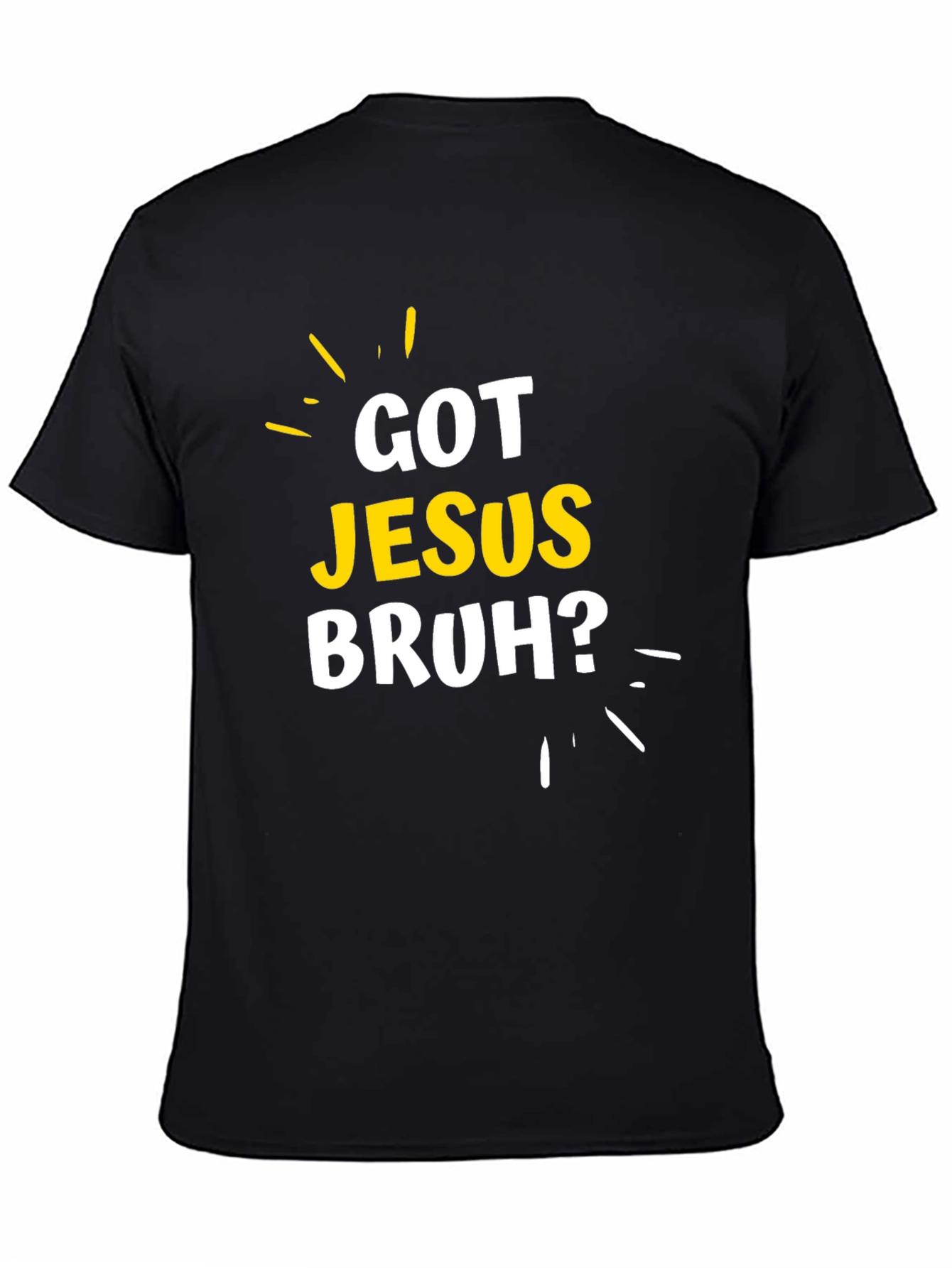 Black Got Jesus Bruh? Graphic T-Shirt - Christian Apparel view 4