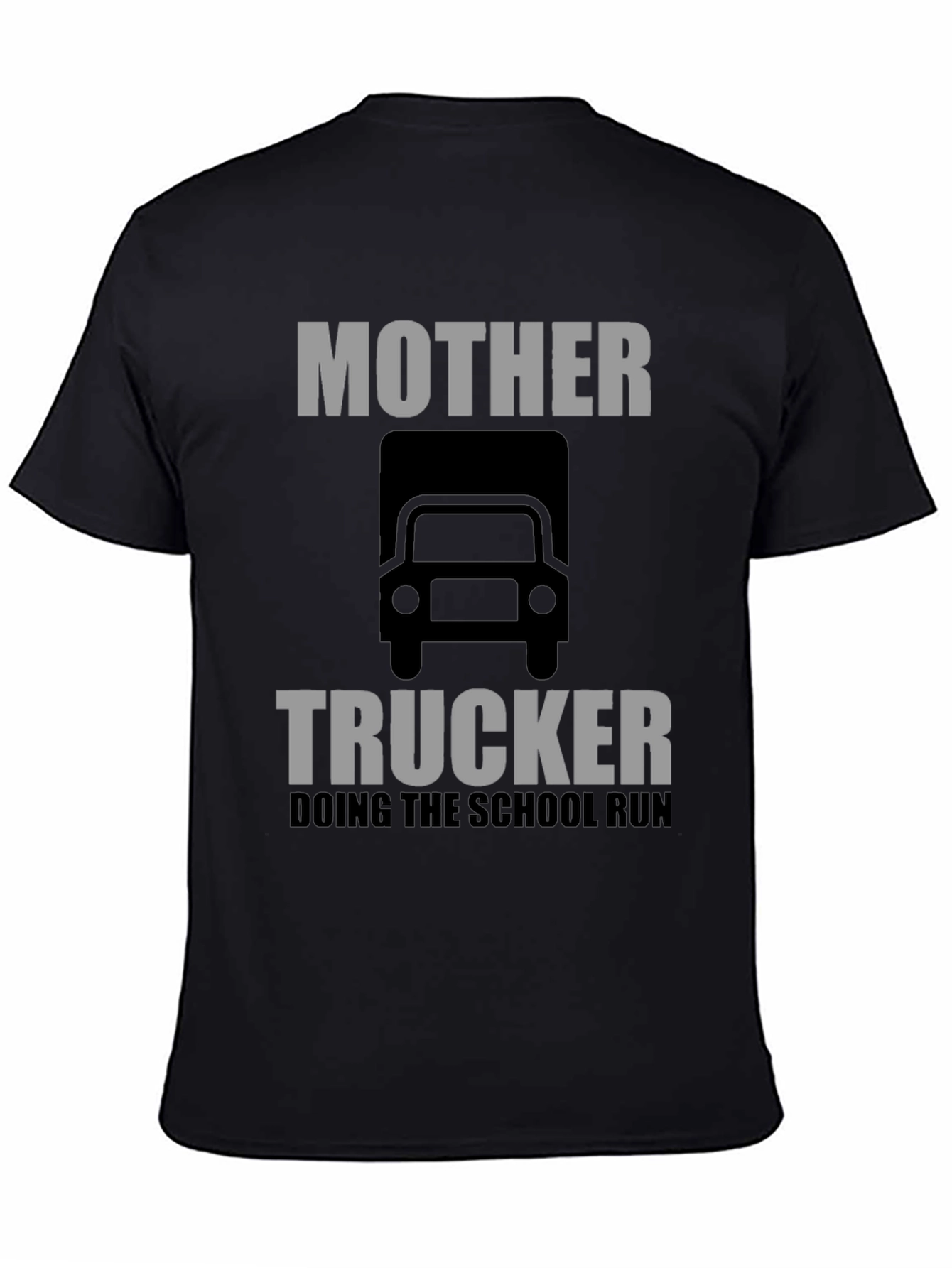 Black Mother Trucker T-Shirt: Doing the School Run Funny Tee view 4