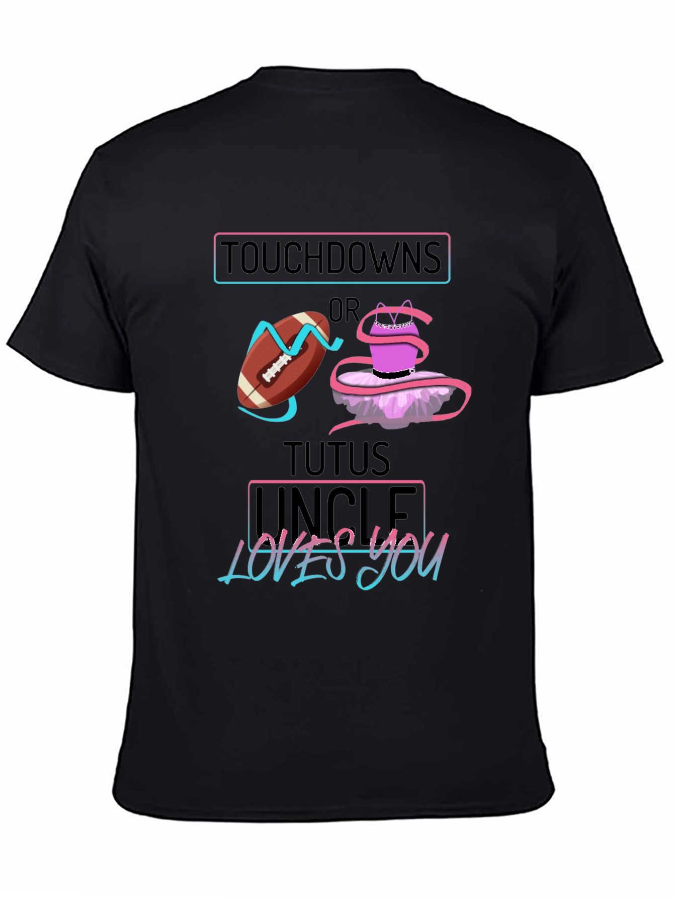 Black Touchdowns or Tutus Uncle Loves You Graphic T-Shirt view 4
