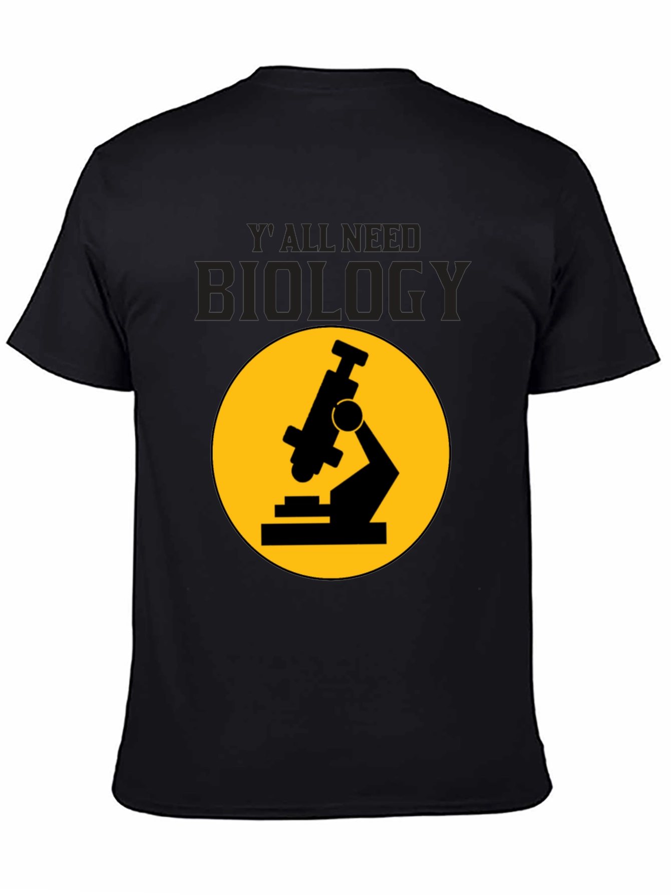 Black Biology T-Shirt: 'Y'all Need Biology' Microscope Tee view 4
