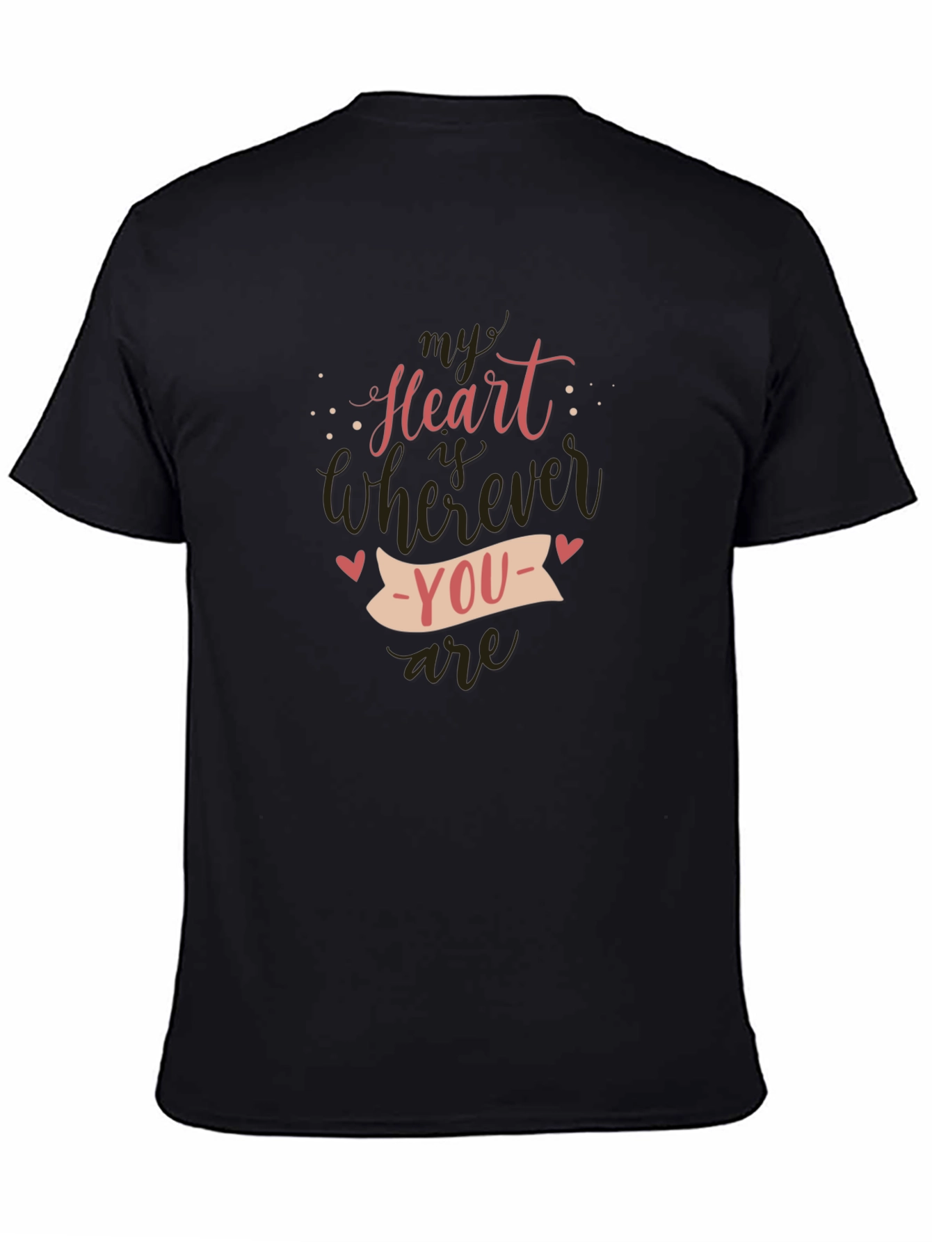 Black My Heart Is Wherever You Are - Graphic Tee view 4