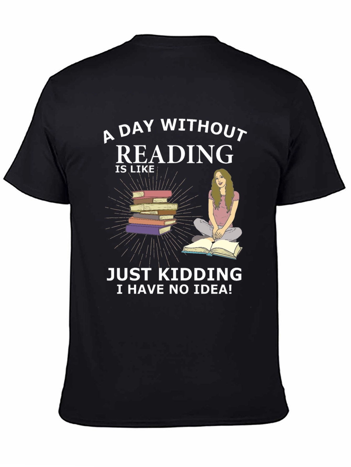 Black Reading Humor T-Shirt - A Day Without Reading view 4