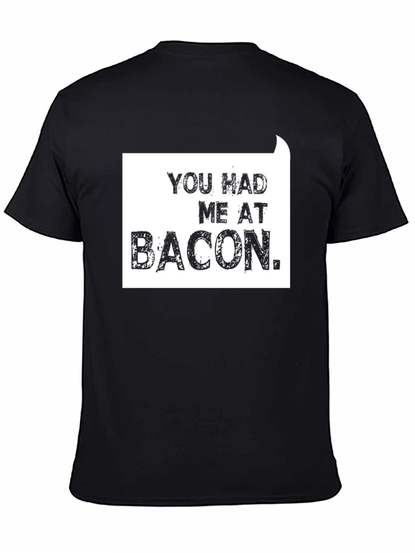 Black You Had Me At Bacon T-Shirt - Funny Foodie Tee view 4