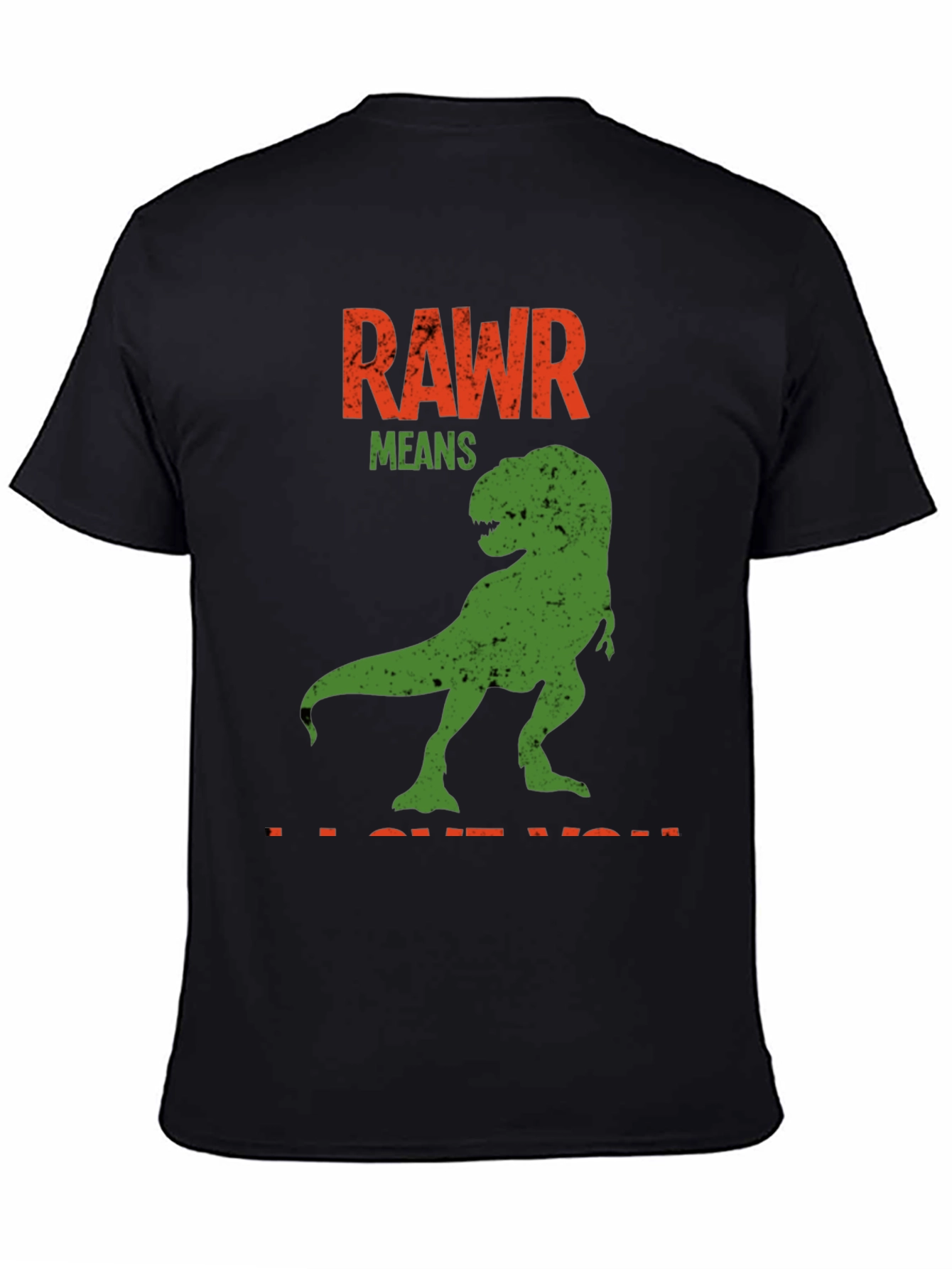 Black Rawr Means I Love You Dinosaur T-Shirt view 4