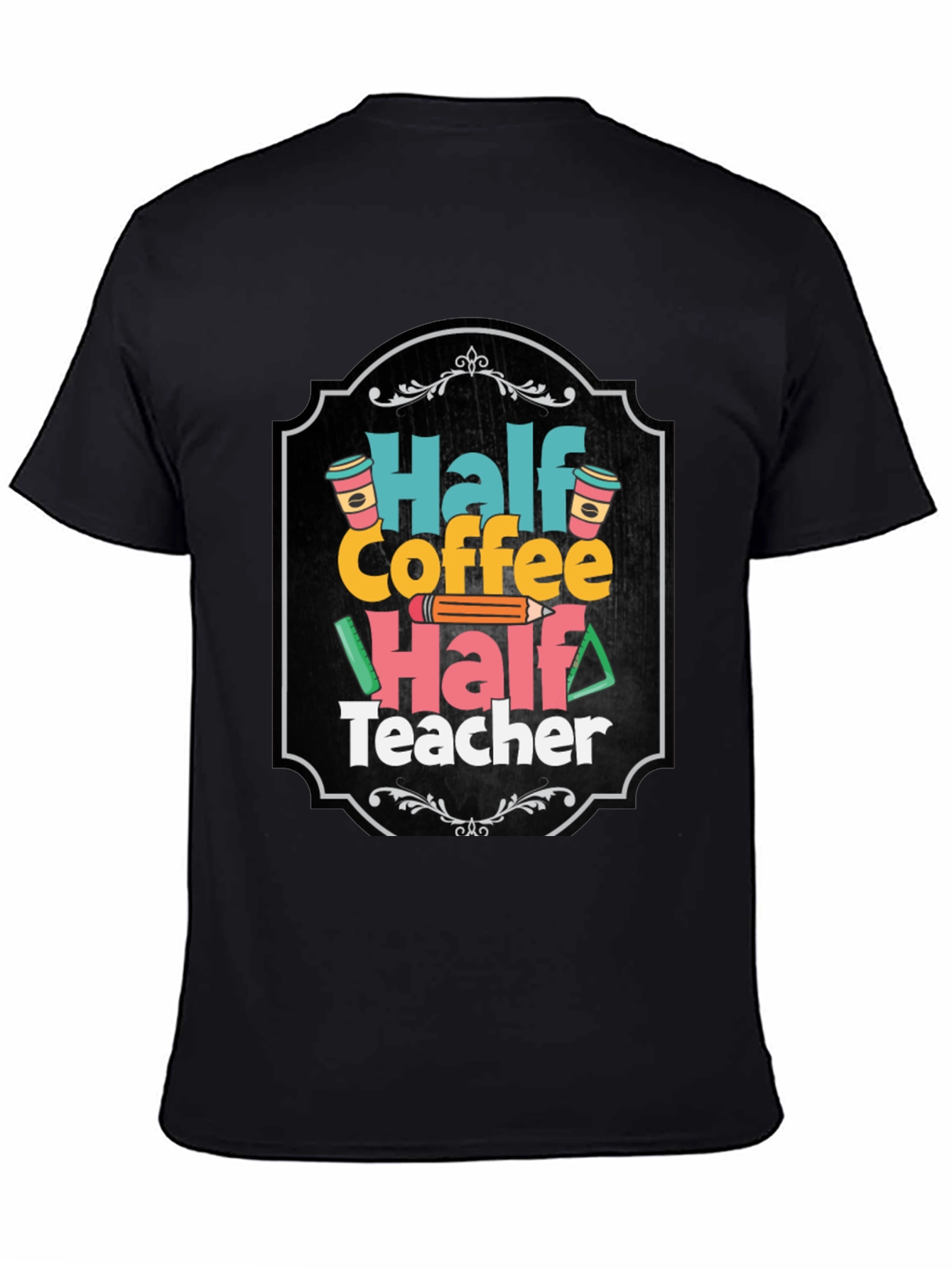 Black Half Coffee Half Teacher T-Shirt view 4
