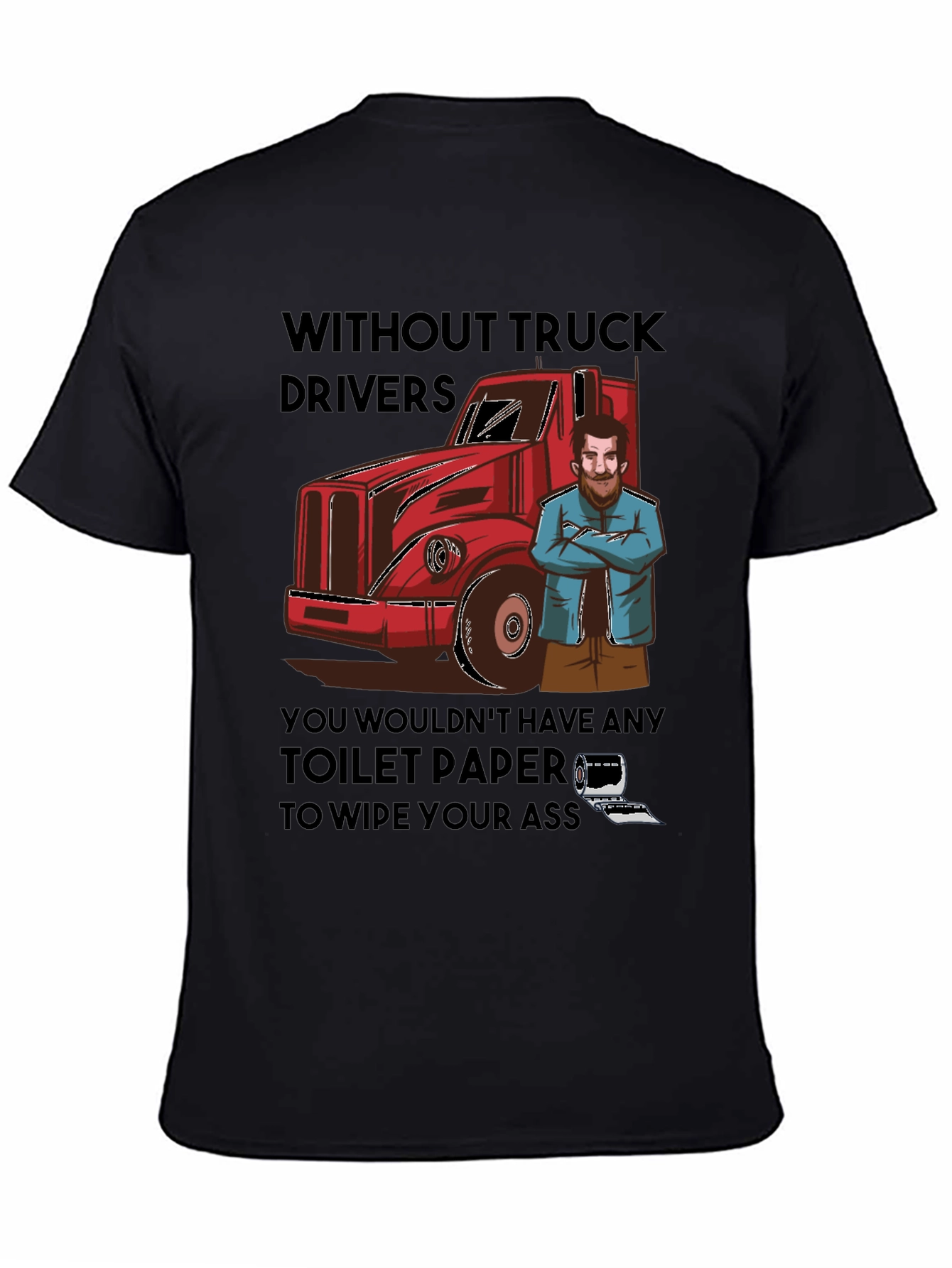 Black Truck Driver Toilet Paper T-Shirt view 4