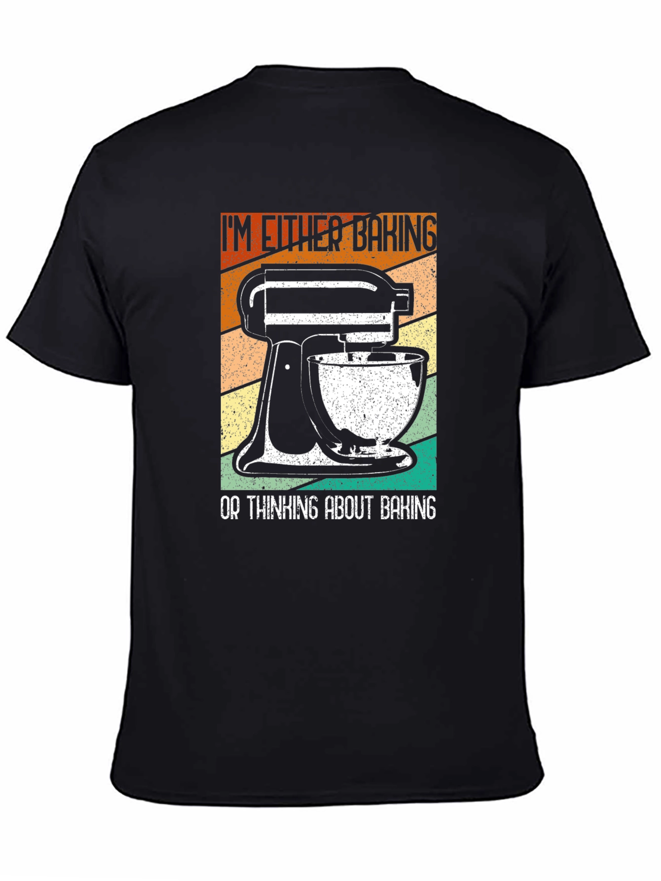 Black Baking Enthusiast T-Shirt: "I'm Either Baking..." view 4