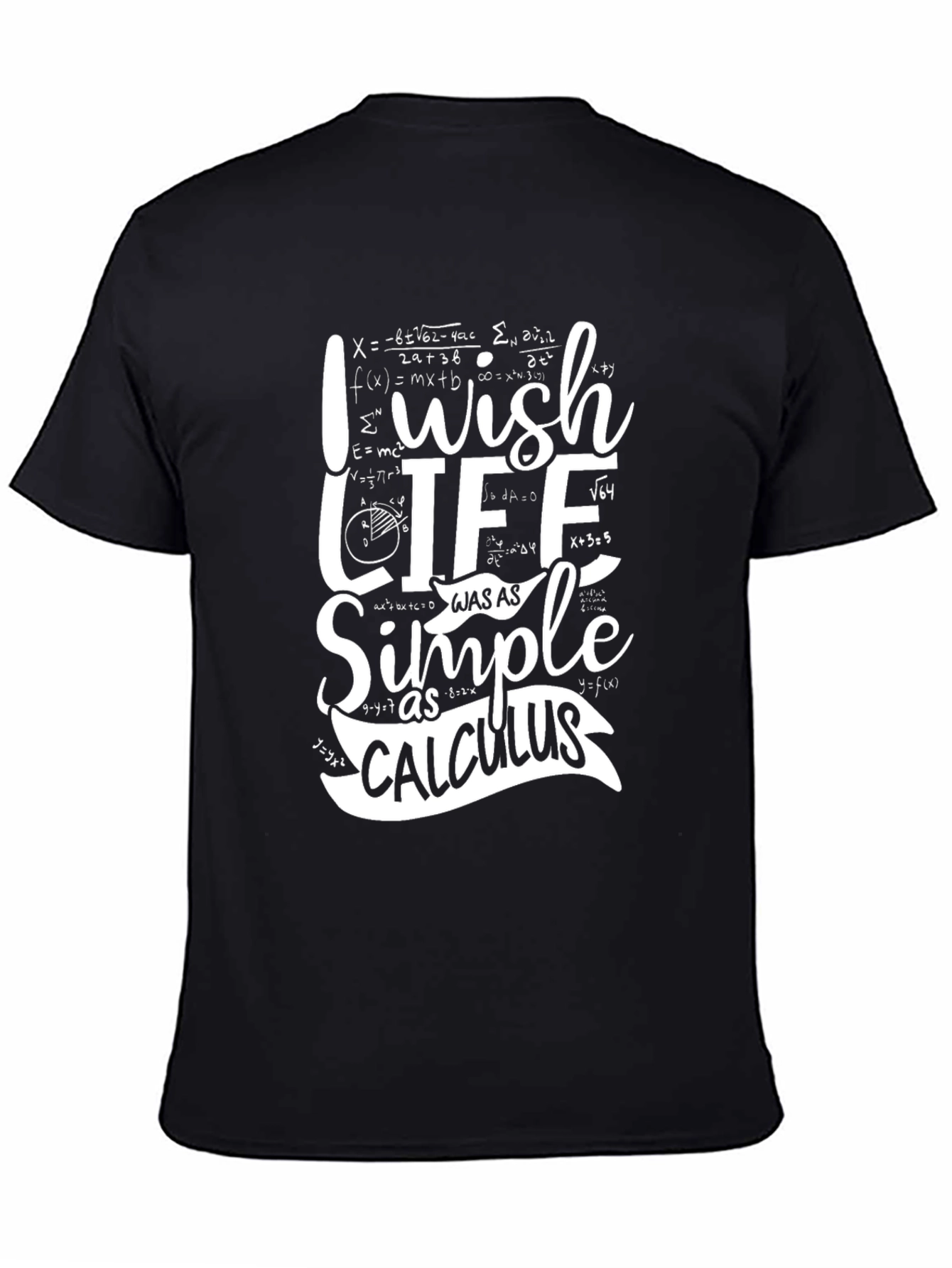 Black I Wish Life Was As Simple As Calculus T-Shirt view 4