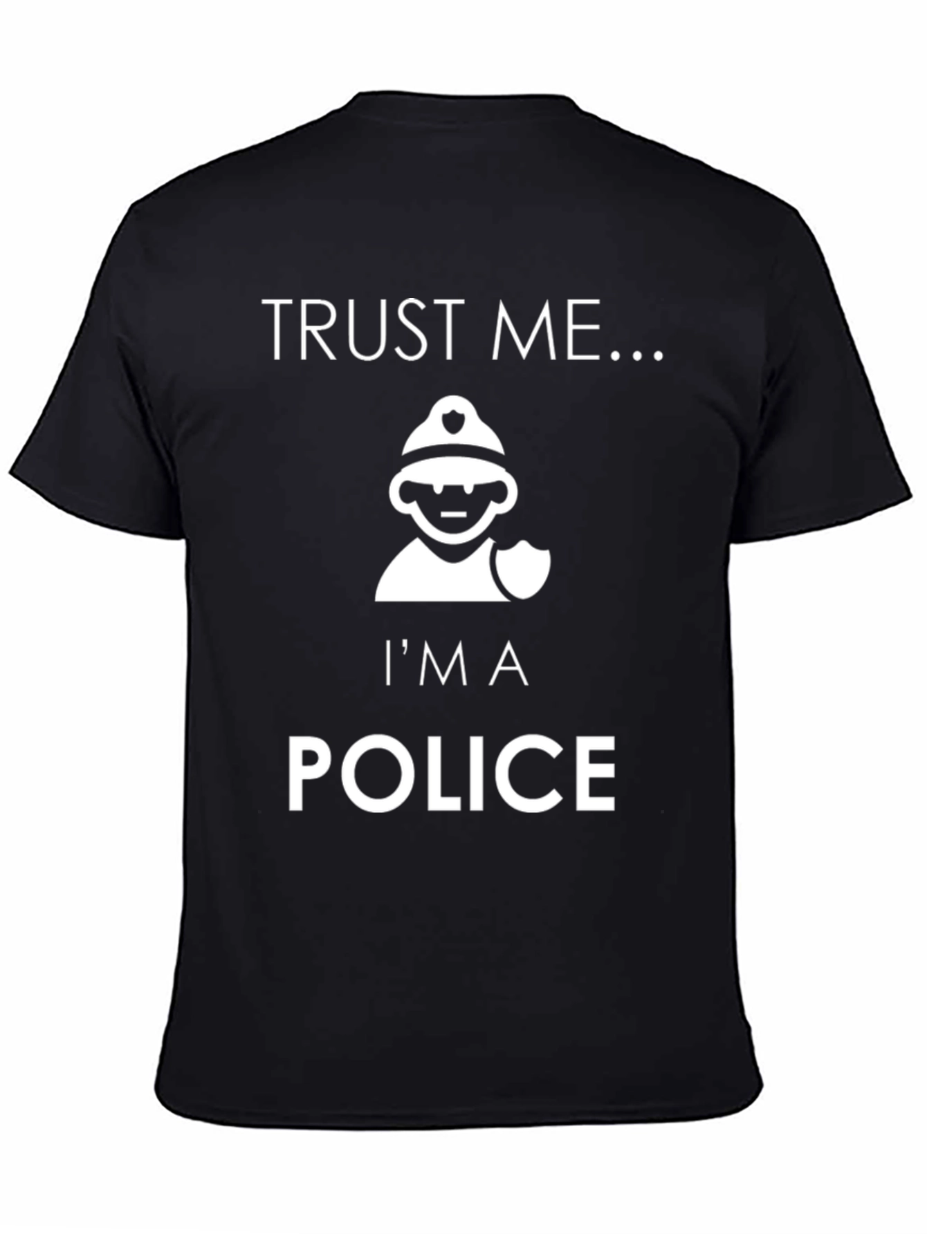 Black Trust Me I'm A Police T-Shirt Funny Cop Tee view 4
