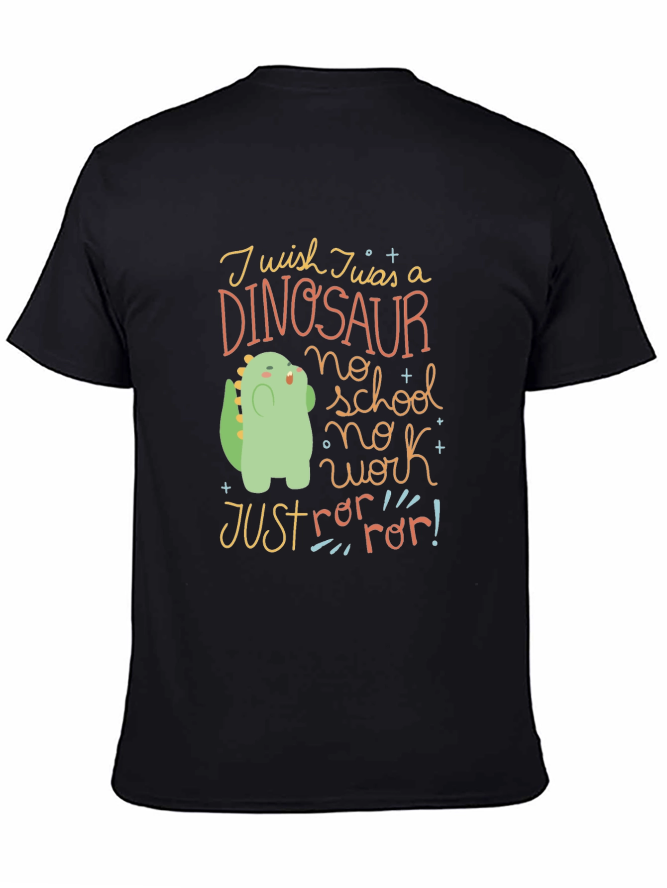 Black Dinosaur T-Shirt - No School, No Work, Just Rawr! view 4