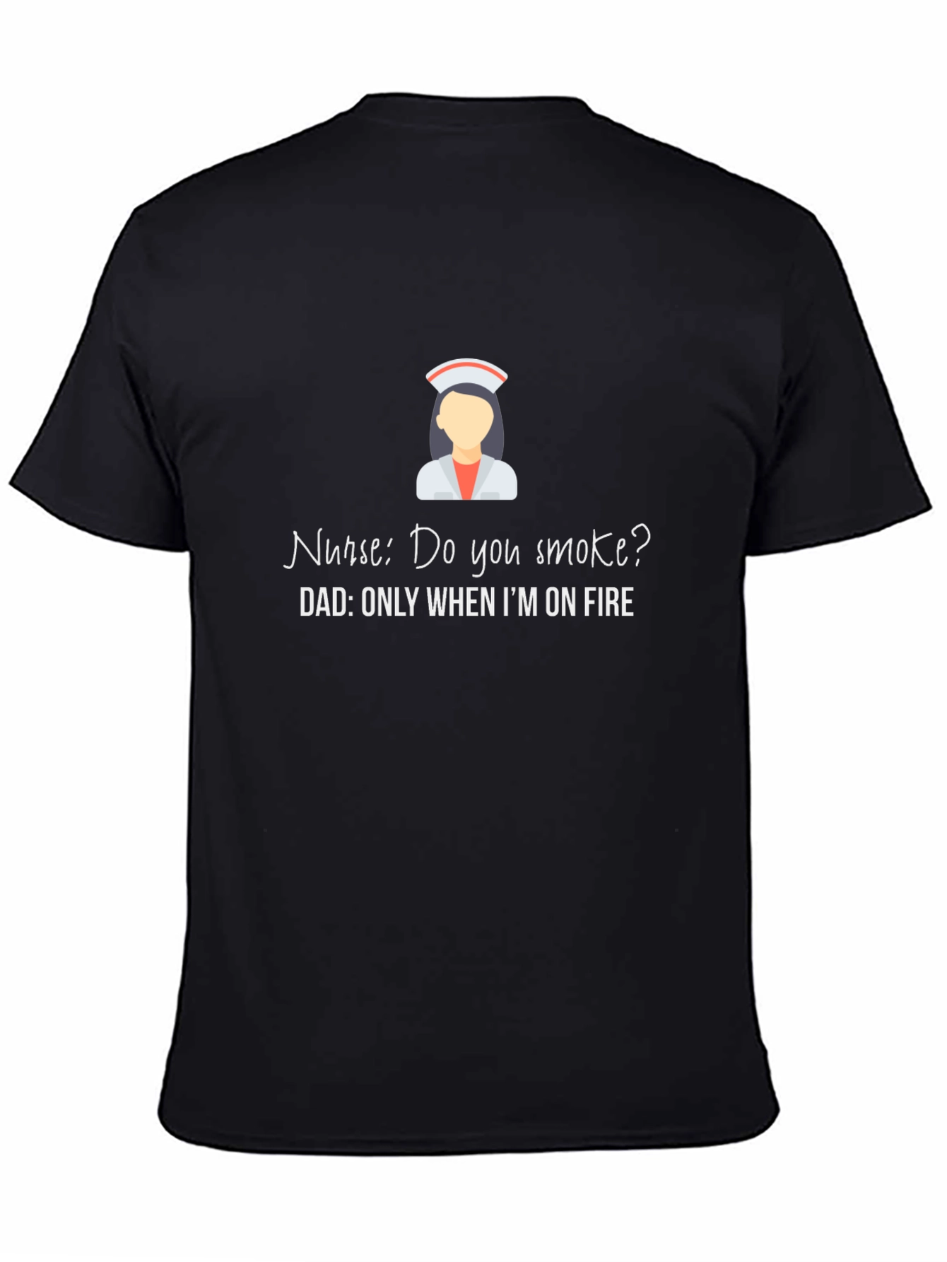 Black Nurse Humor Graphic Tee: Only When I'm On Fire! view 4