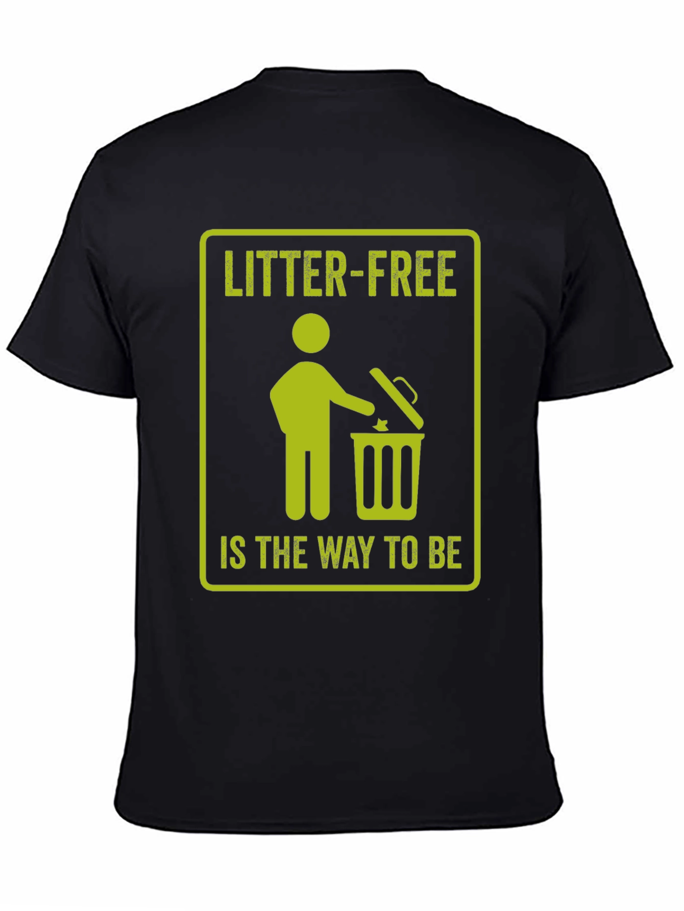 Black Litter-Free is the Way to Be Graphic Tee view 4