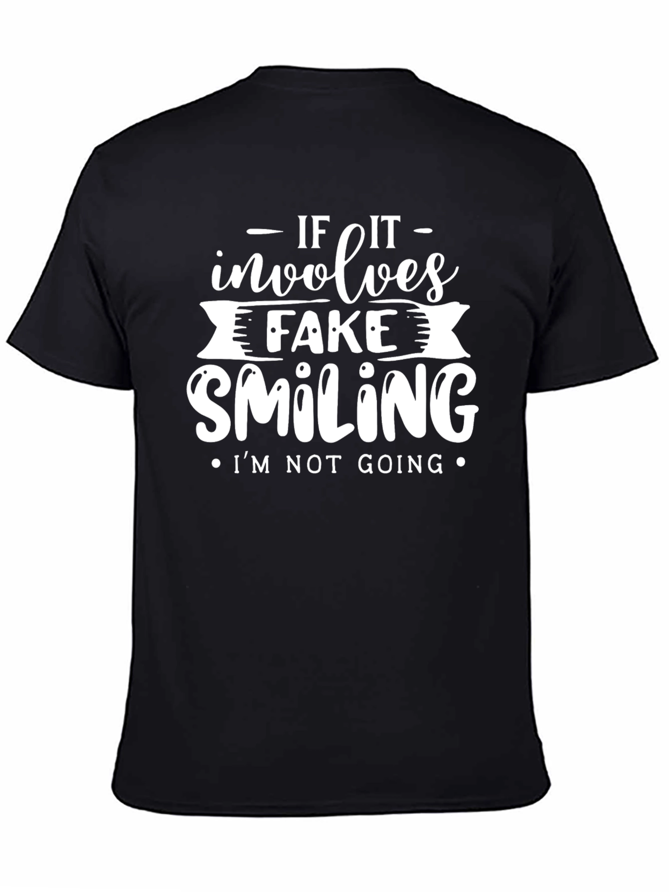 Black If It Involves Fake Smiling Graphic Tee view 4