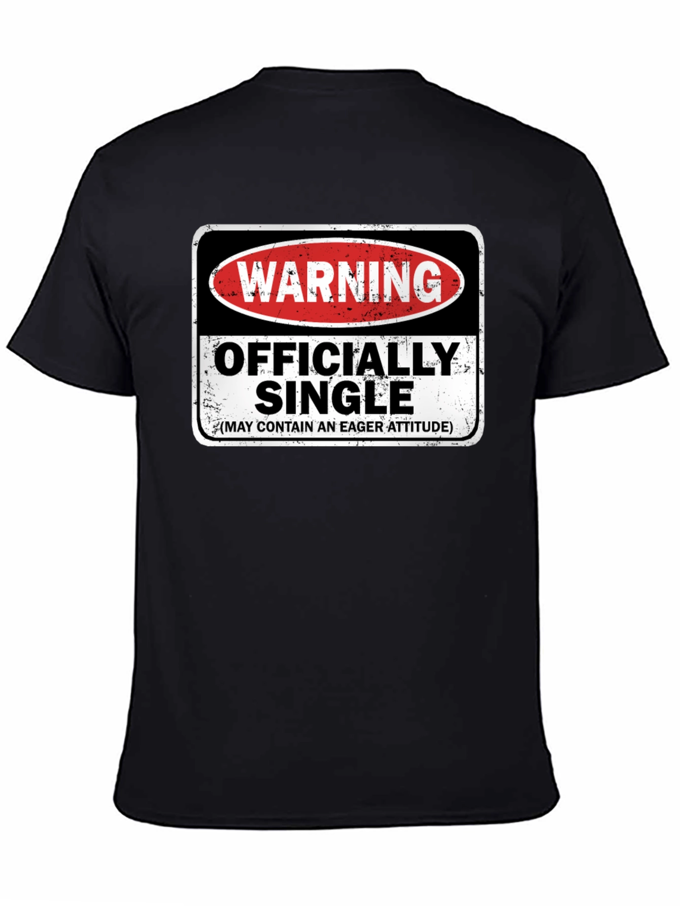 Black Warning Officially Single T-Shirt - Eager Attitude Humor view 4