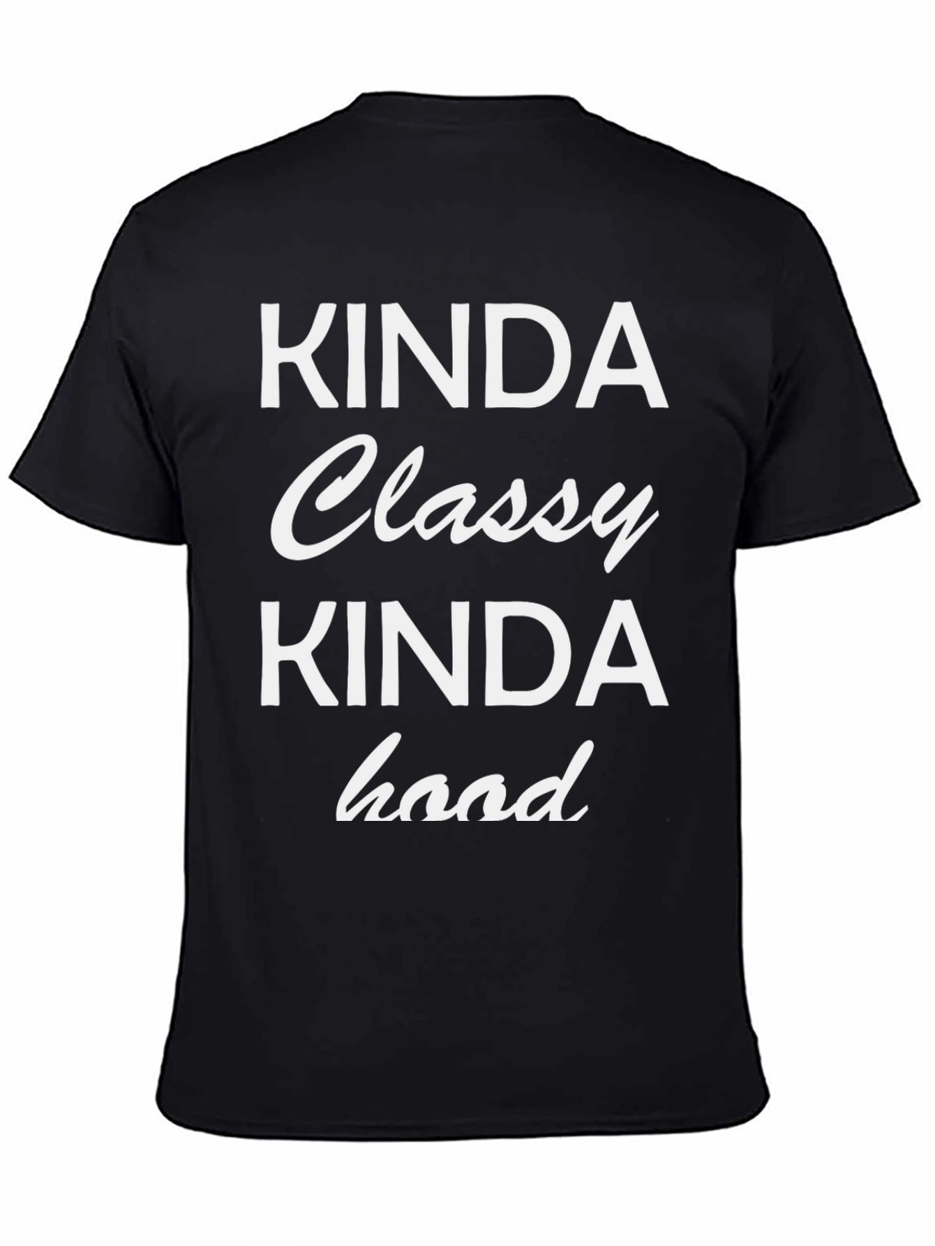 Black Kinda Classy Kinda Hood Graphic T-Shirt view 4