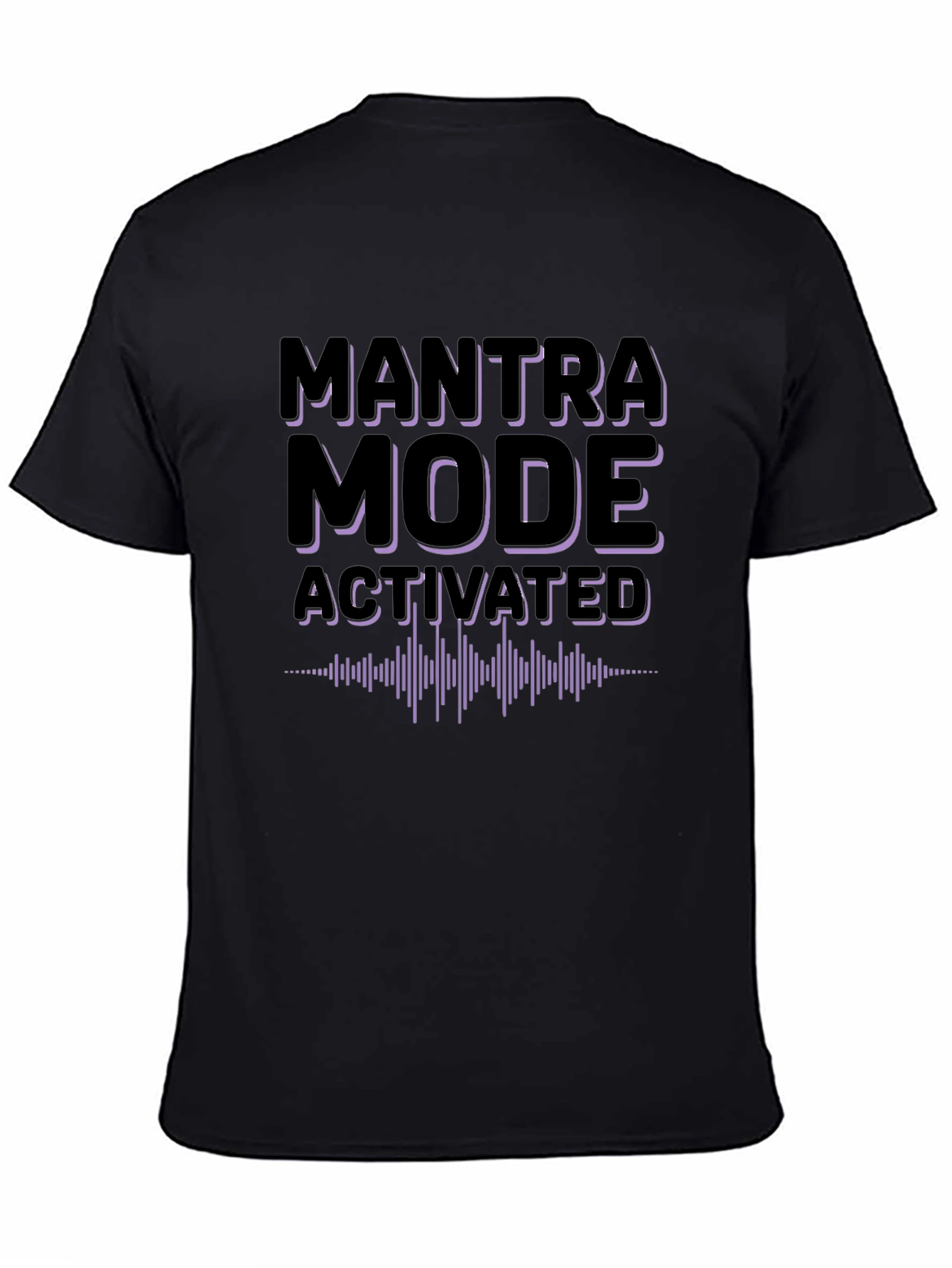 Black Mantra Mode Activated T-Shirt - Relax & Focus view 4