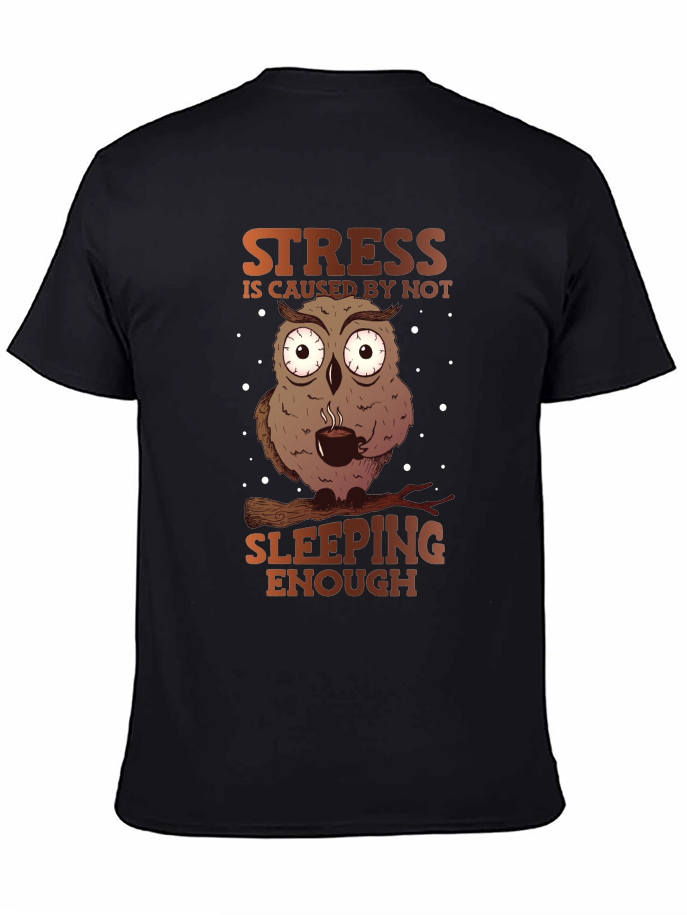 Black Funny Owl Stress T-Shirt - Sleep Deprived Humor view 4