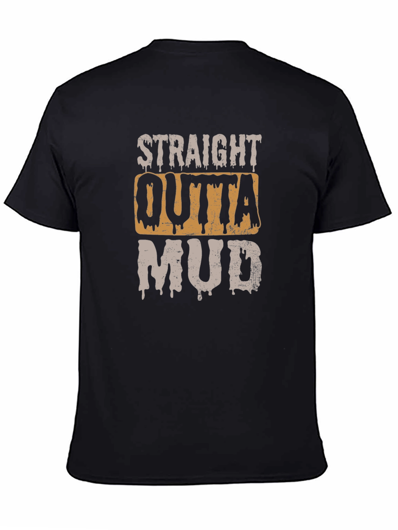 Black Straight Outta Mud T-Shirt - Novelty Graphic Tee view 4
