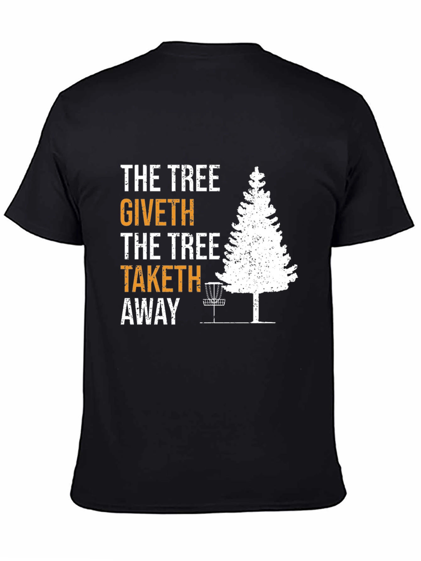 Black The Tree Giveth Taketh Away Disc Golf T-Shirt view 4