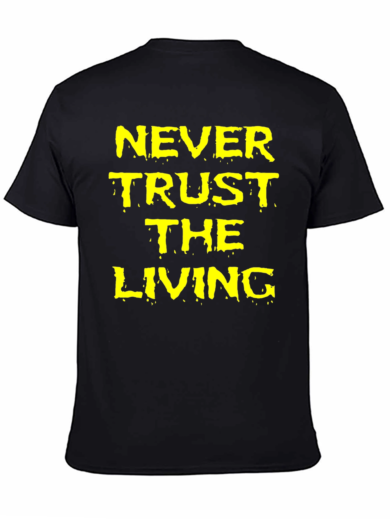 Black Never Trust the Living Black Graphic T-Shirt view 4