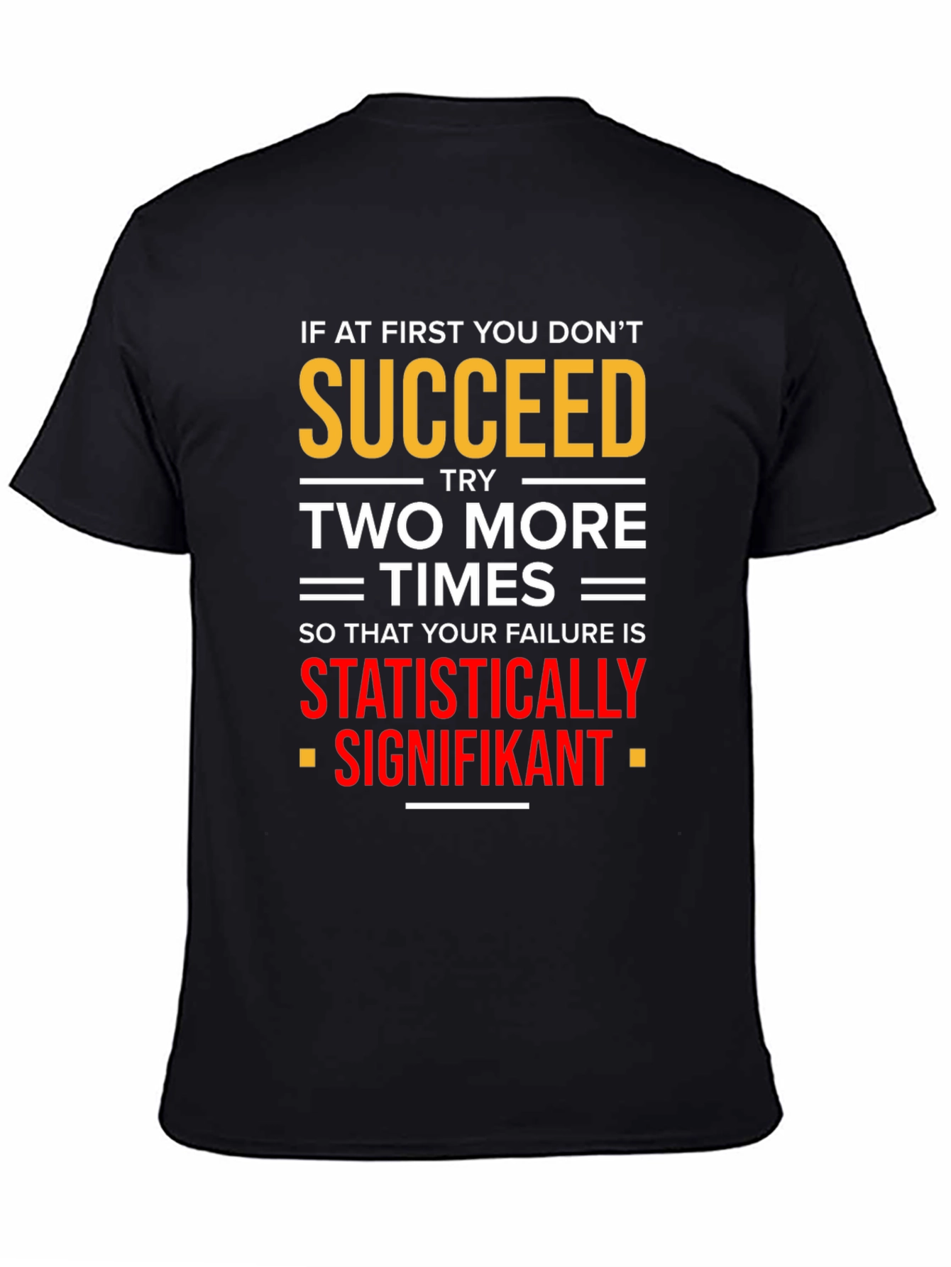 Black Statistically Signifikant Humor T-Shirt view 4