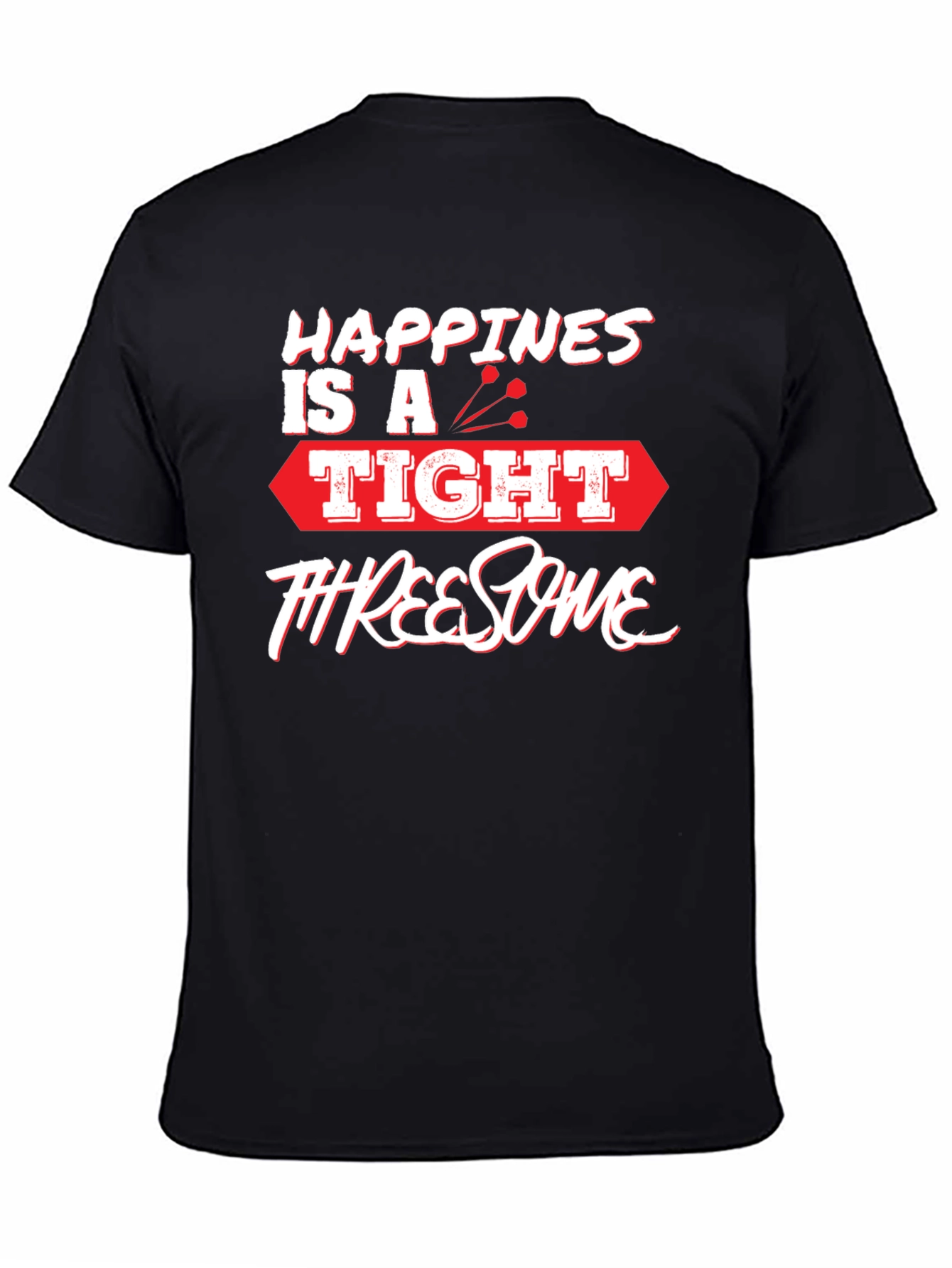 Black Happiness is a Tight Threesome Funny T-Shirt view 4