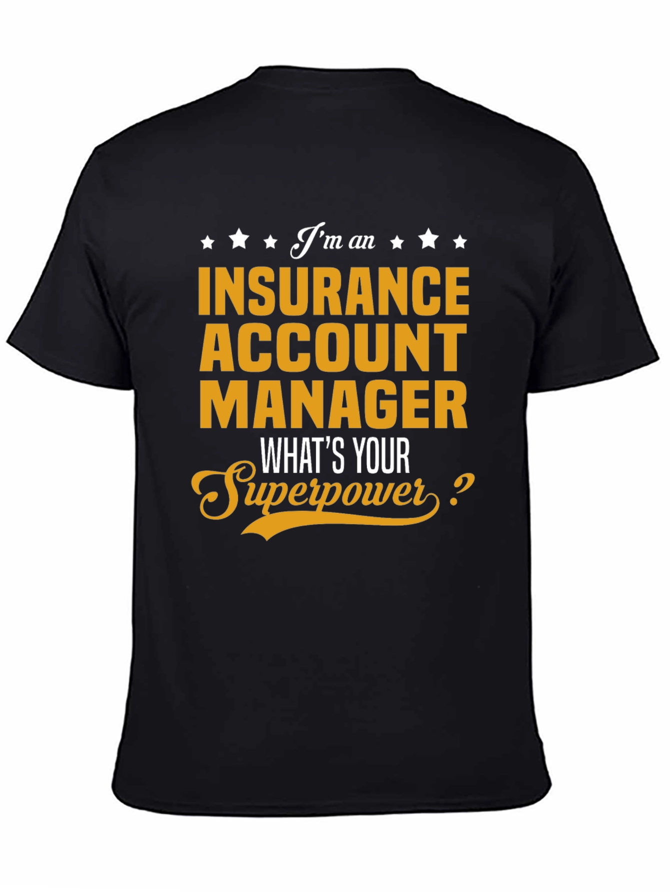 Black Insurance Account Manager Superpower T-Shirt view 4