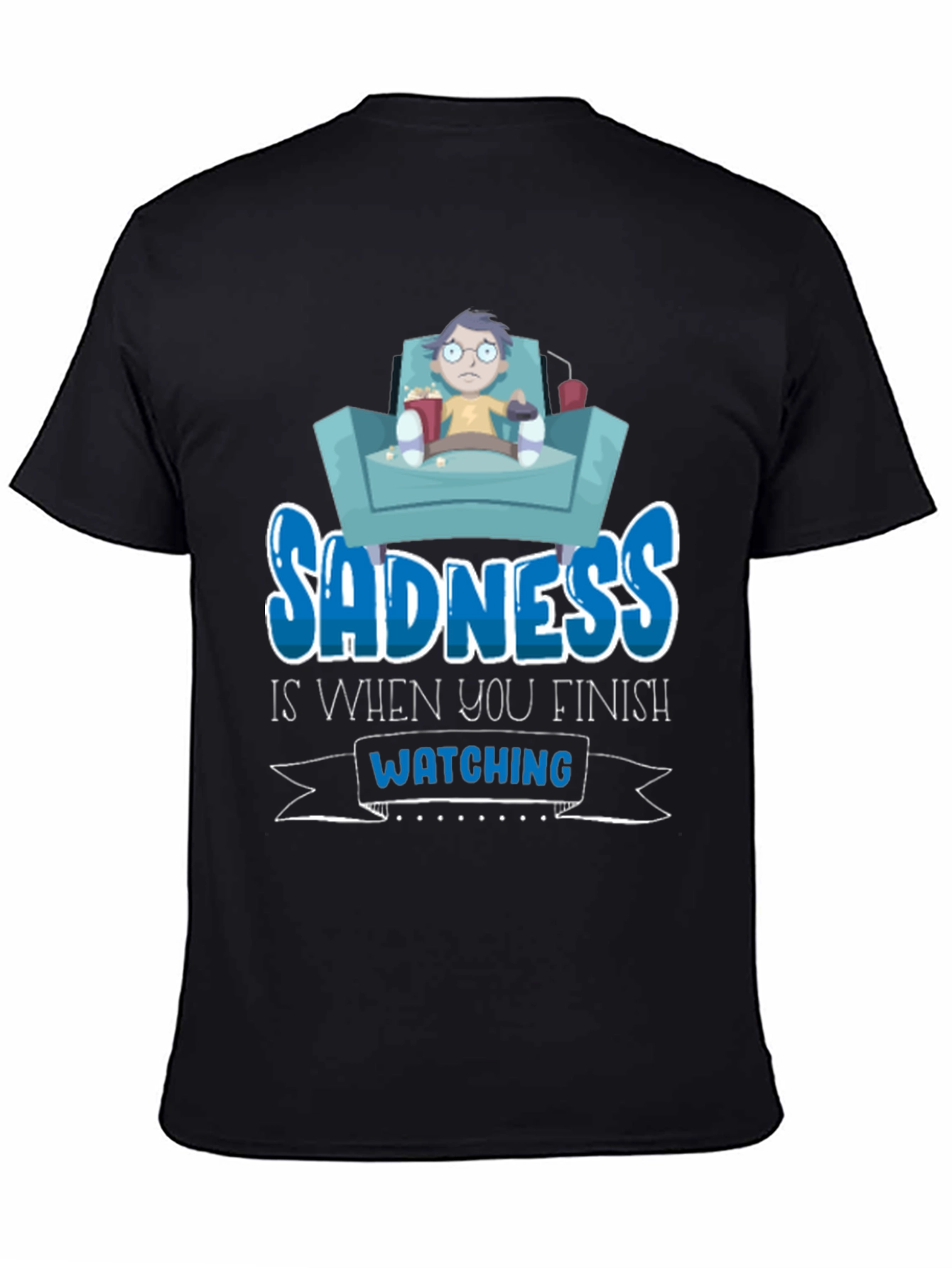 Black Sadness is When You Finish Watching T-Shirt view 4