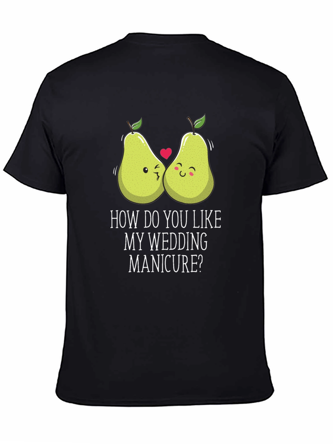 Black Funny Pear Wedding Manicure Black T-Shirt view 4