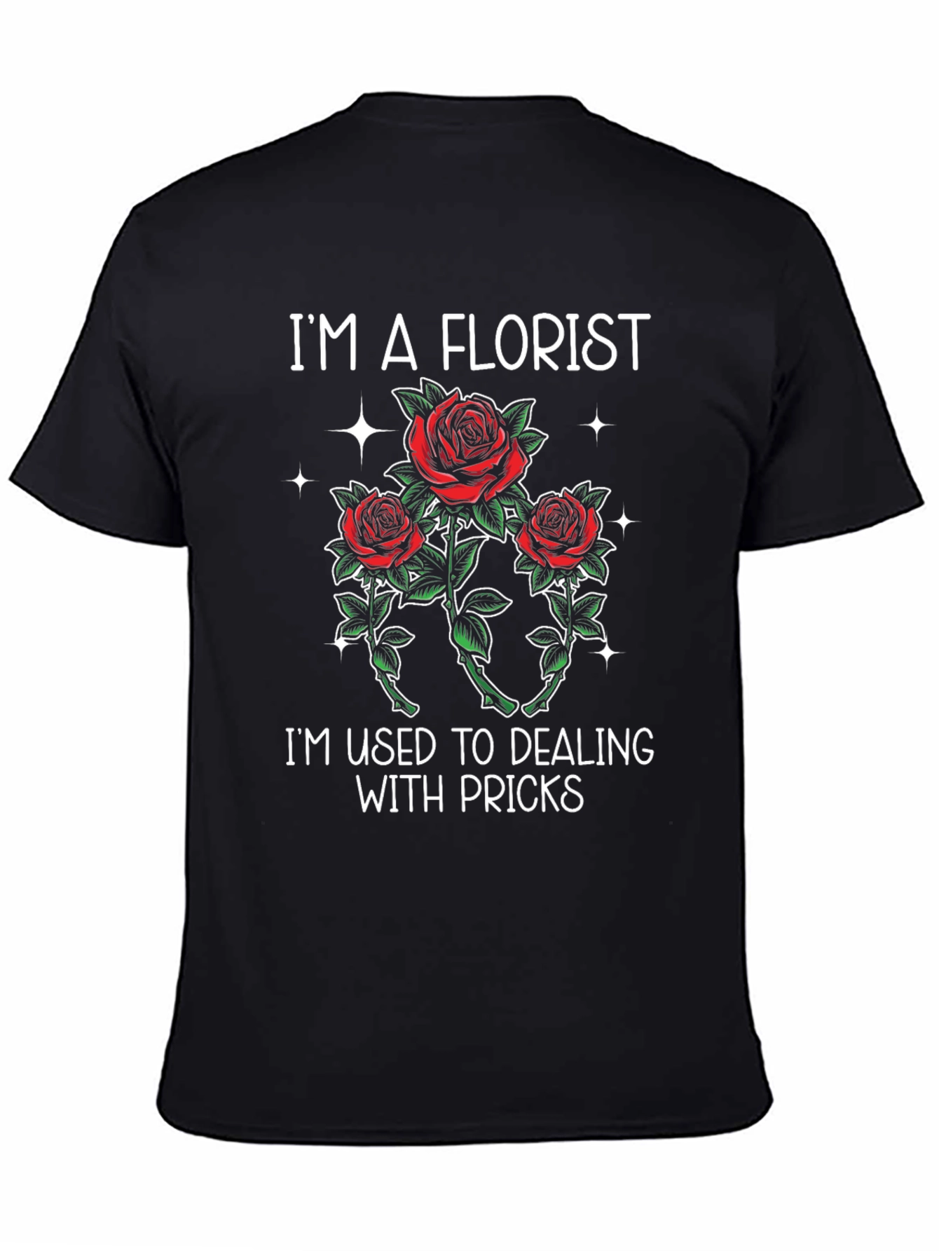 Black I'm a Florist Funny T-Shirt view 4