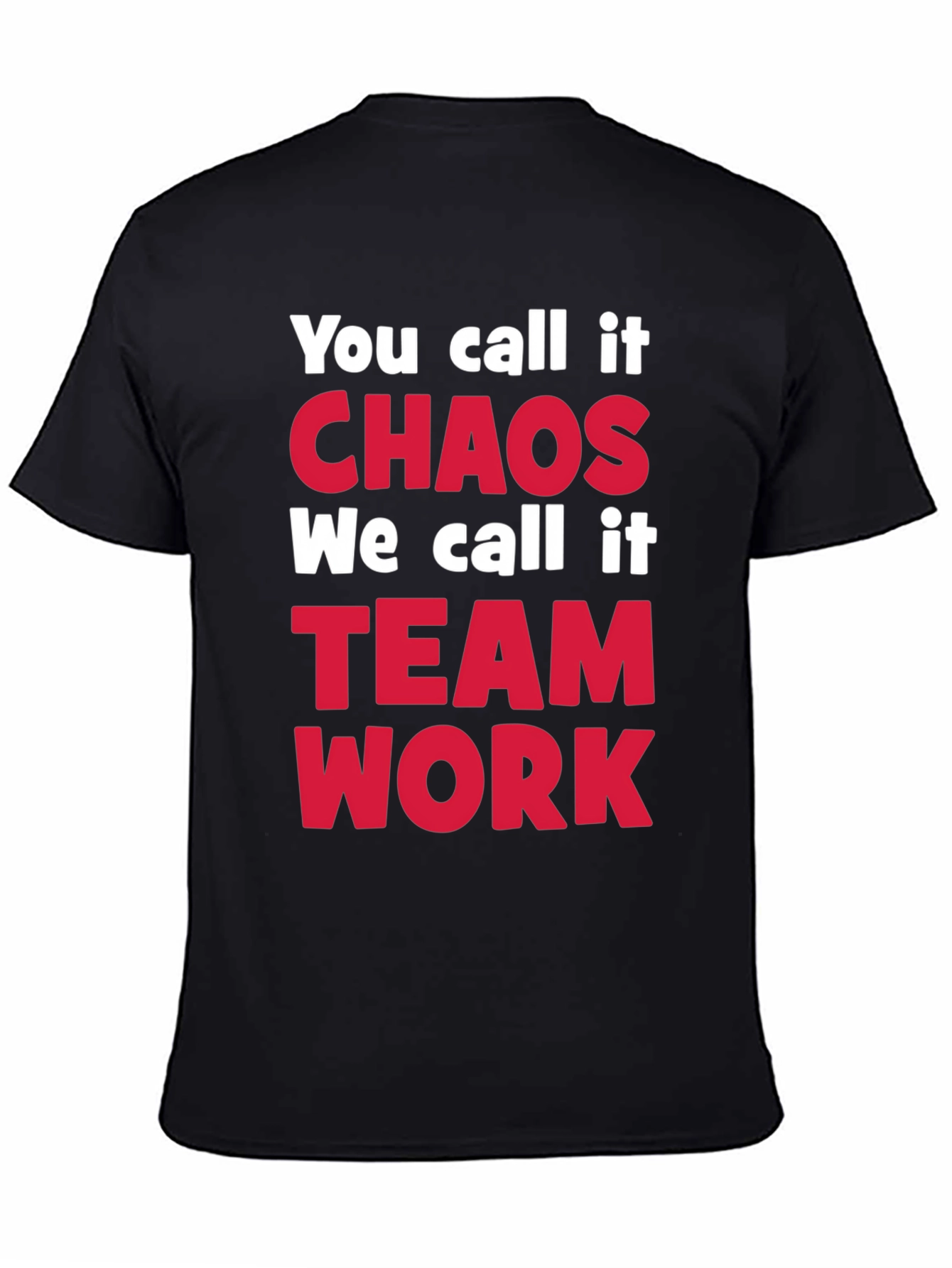 Black Chaos Teamwork T-Shirt - Funny Slogan Tee view 4